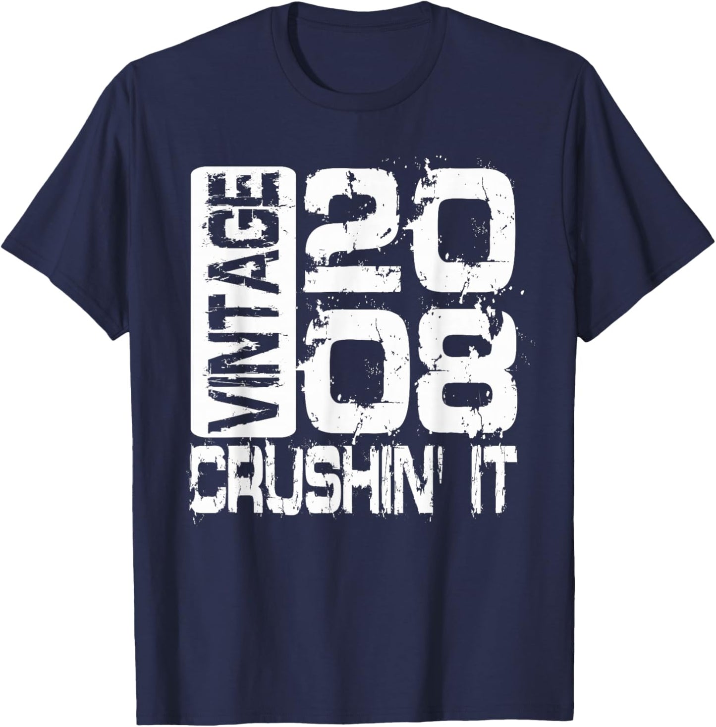 Born in 2008, Vintage 2008 Crushin’ It Grunge Birthday T-Shirt - T-Shirt | Navy