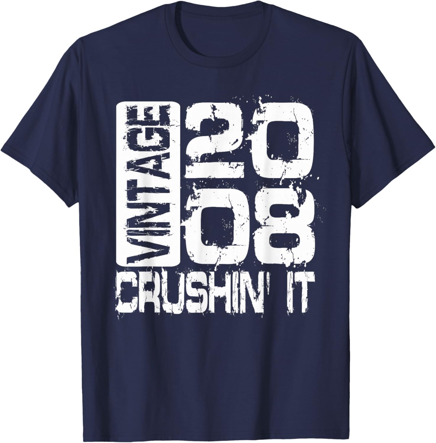 Born in 2008, Vintage 2008 Crushin’ It Grunge Birthday T-Shirt - T-Shirt | Navy