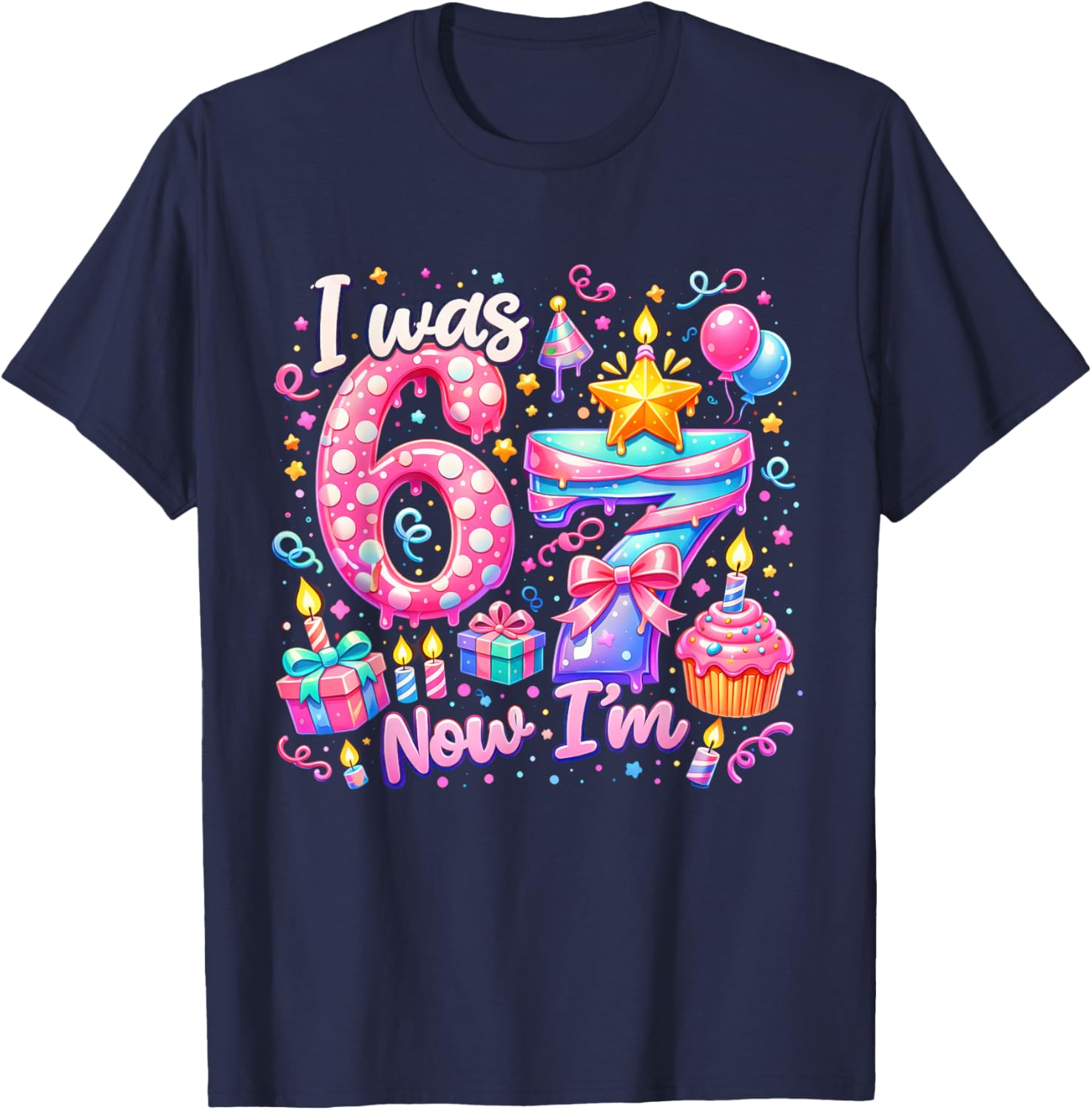 I was 6 Now I'm 7 Birthday Kids Girls Party Six Seven Meme T-Shirt - T-Shirt | Navy