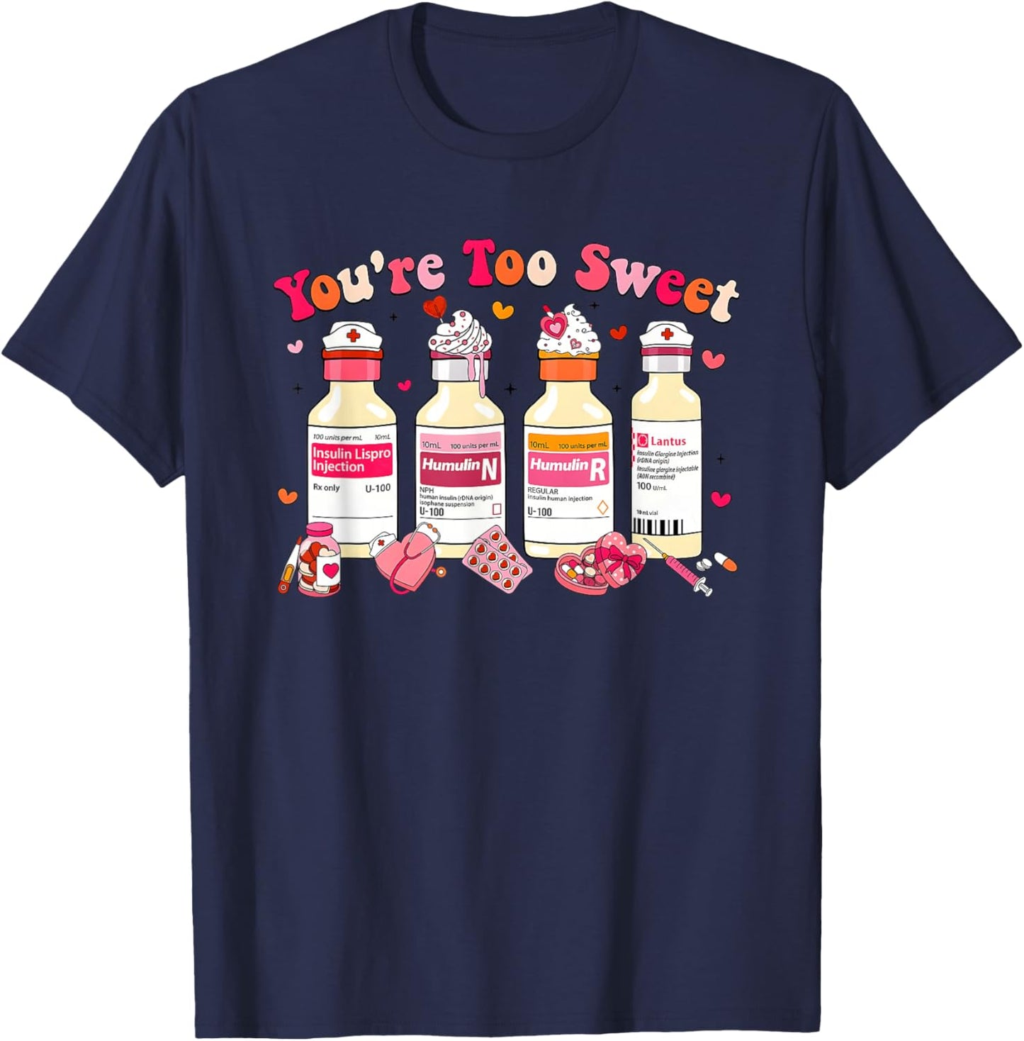 You’re Too Sweet Valentine’s Day T-Shirt - T-Shirt | Navy