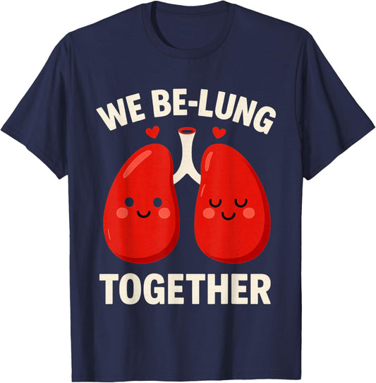 We Be Lung Together Couples Valentines Day T-Shirt - T-Shirt | Navy