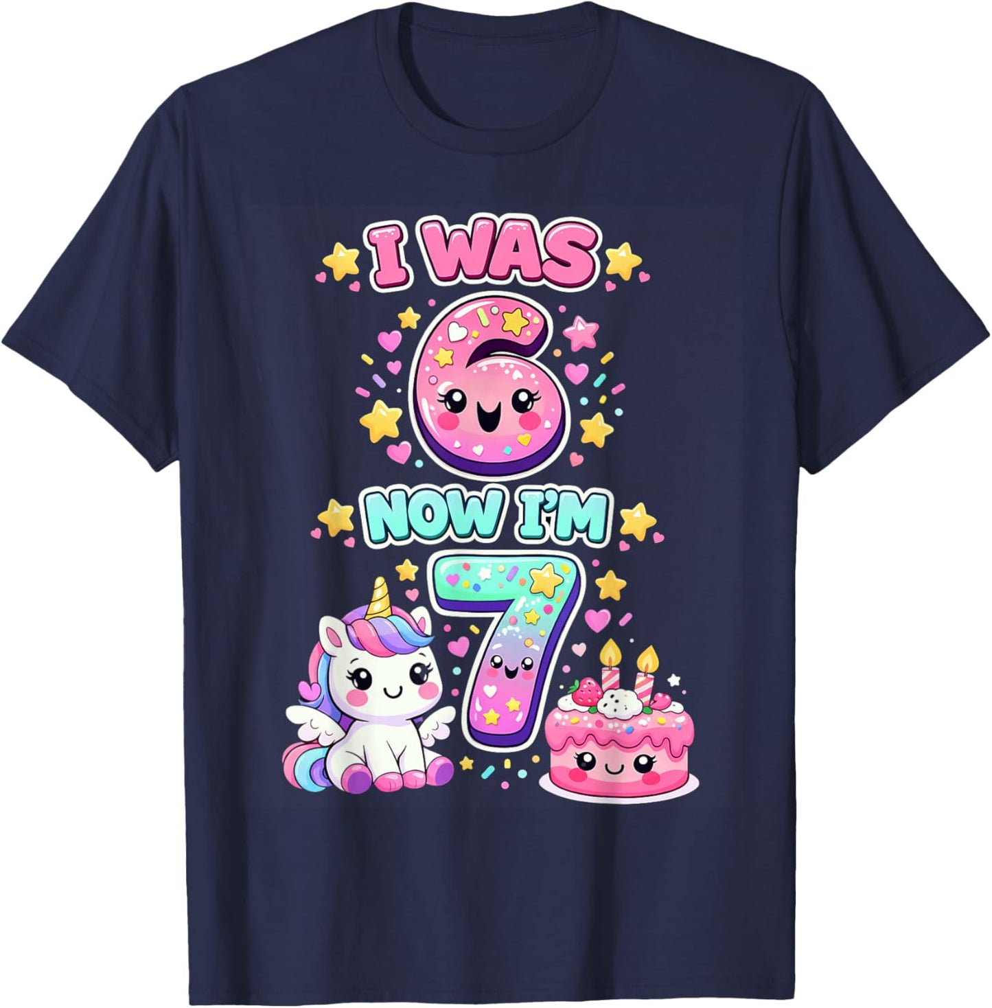 I was 6 Now I'm 7 6 7 Unicorn 7 Years Old Birthday Kids Girl T-Shirt - T-Shirt | Navy