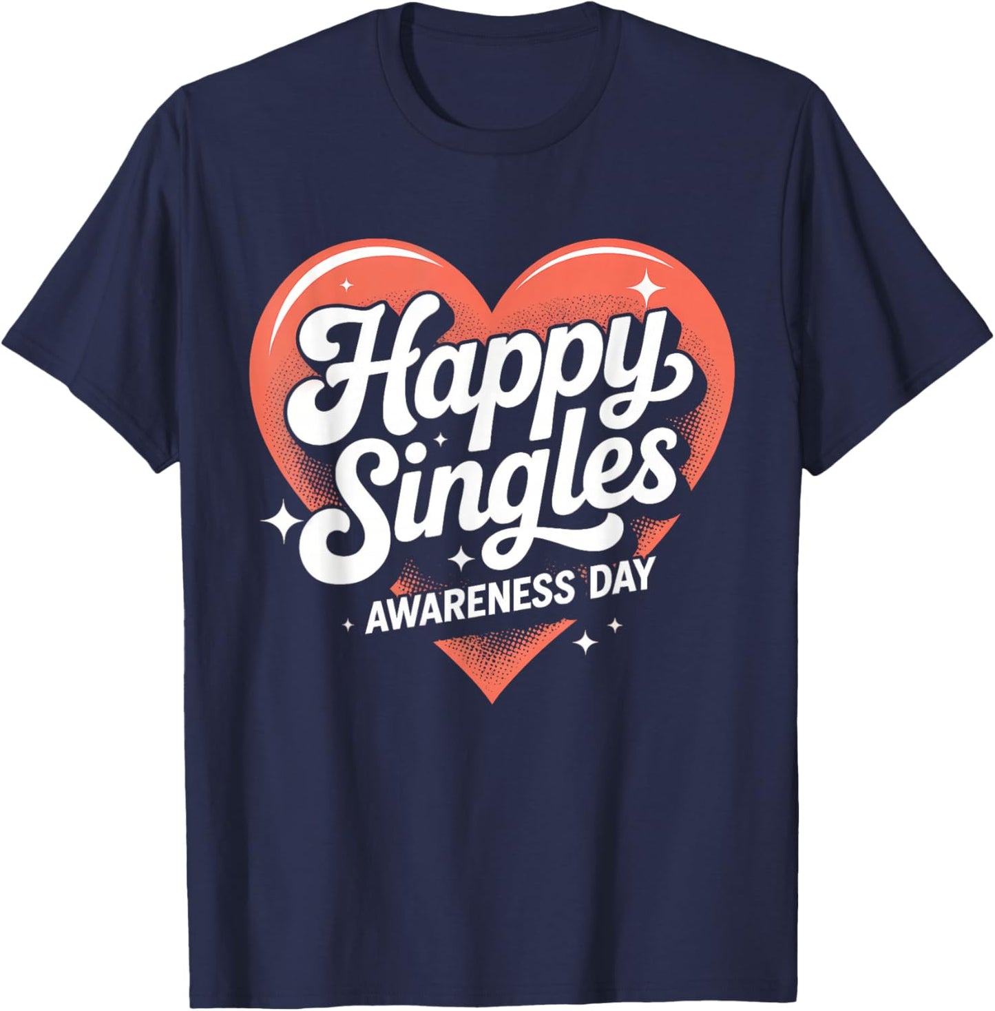 Happy Singles Awareness Day Retro Heart Quote T-Shirt - T-Shirt | Navy