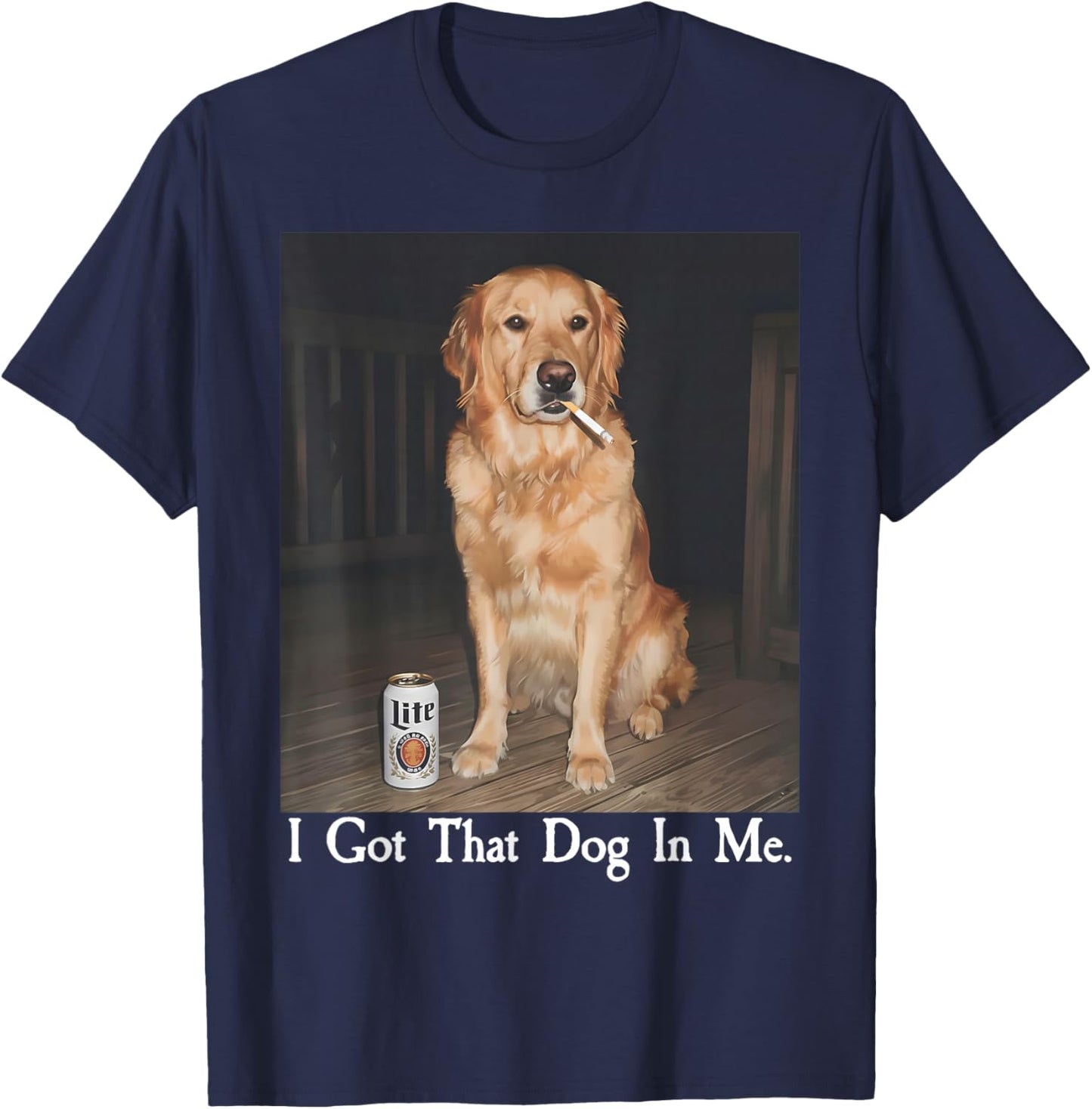 I Got That Dog in Me Golden Retriever Smoking Beer Dog Meme T-Shirt - T-Shirt | Navy