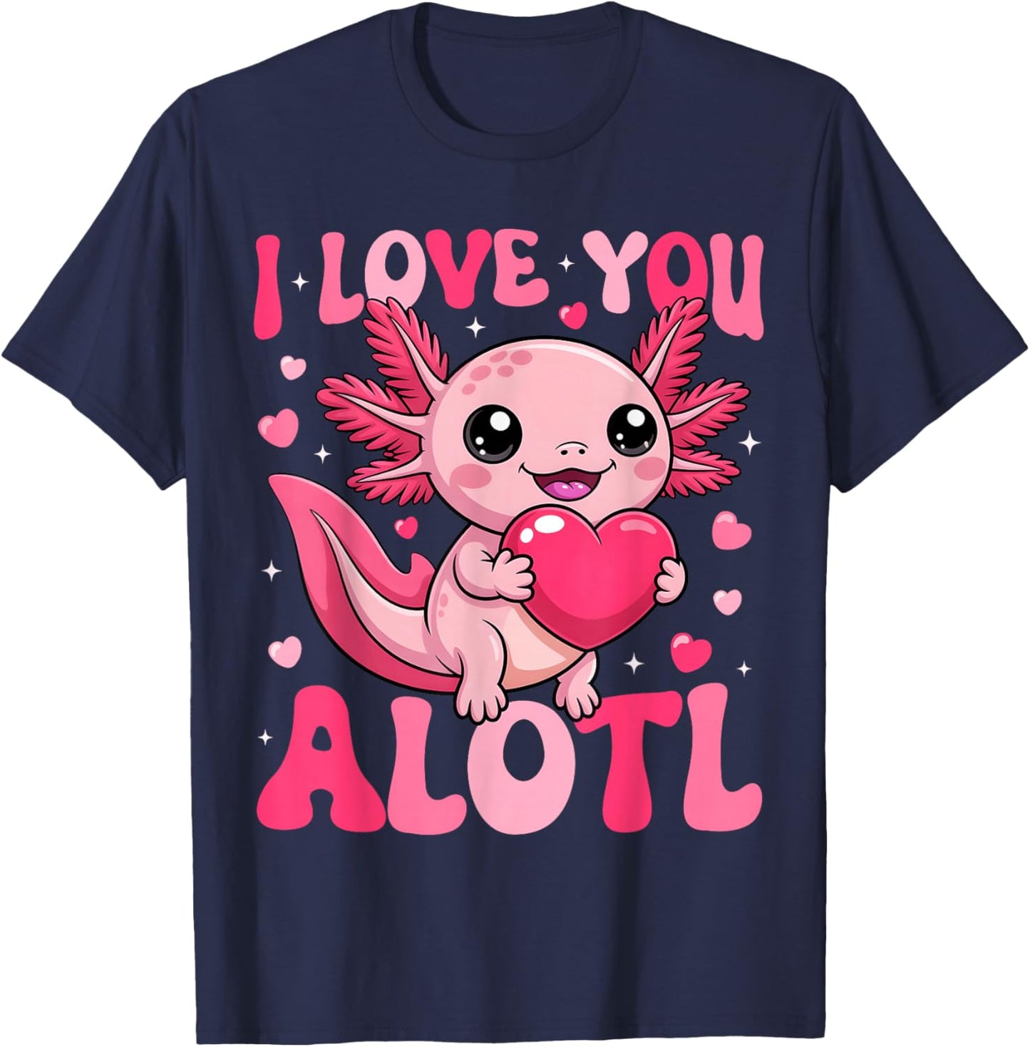 Valentine Axolotl Lover I Love You A Lotl Boy Girl Kid T-Shirt - T-Shirt | Navy