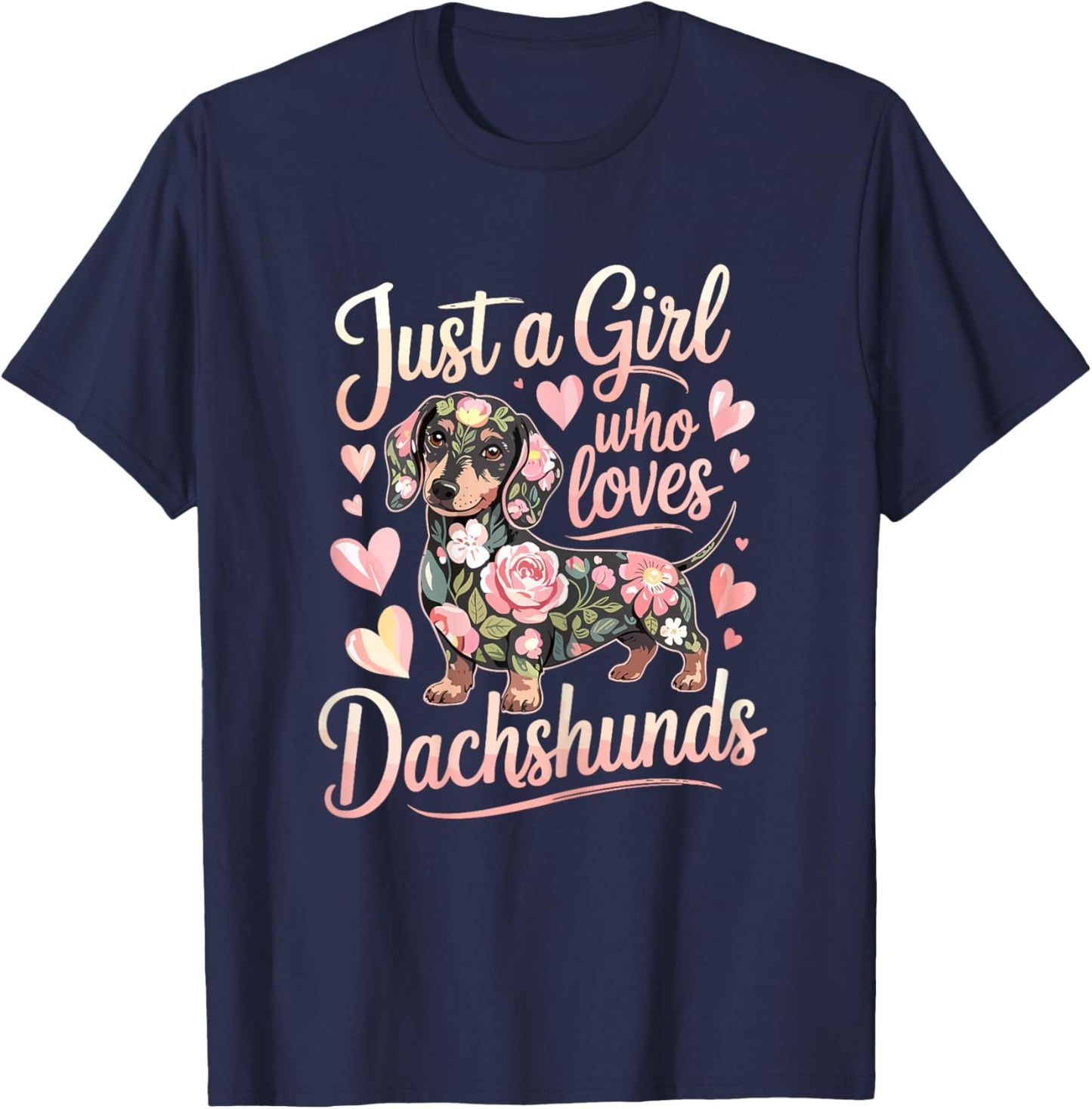 Just A Girl Who Loves Dachshunds Cute Dachshund T-Shirt - T-Shirt | Navy