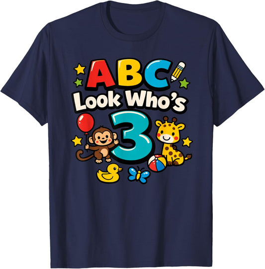 ABC Look Who's 3 Girl Boy Toddler 3rd Birthday T-Shirt - T-Shirt | Navy
