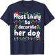 Most Likely to Decorate Her Dog Christmas Matching Family T-Shirt - T-Shirt | Navy