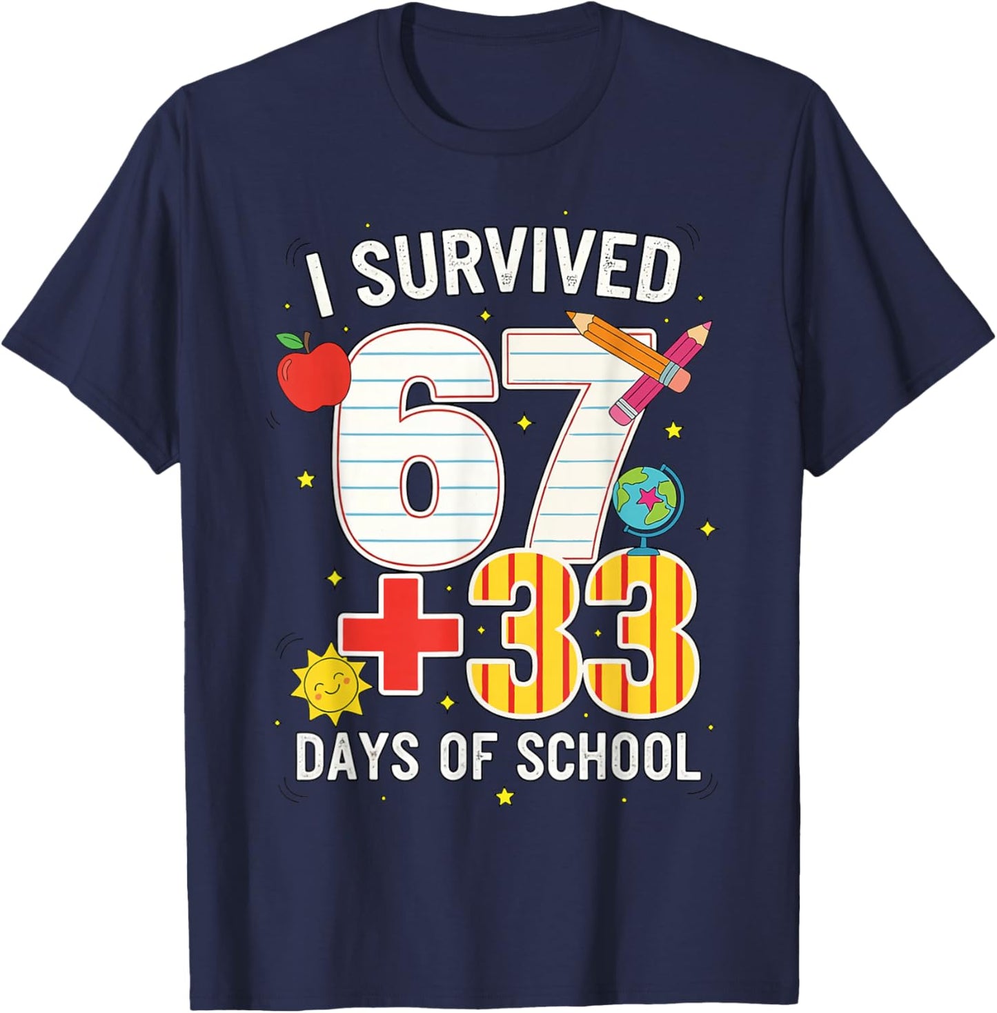 I Survived 67 33 Days of School Meme for Teacher & Students T-Shirt - T-Shirt | Navy