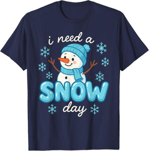 I Need a Snow Day Funny Snowman for Teachers Students Winter T-Shirt - T-Shirt | Navy