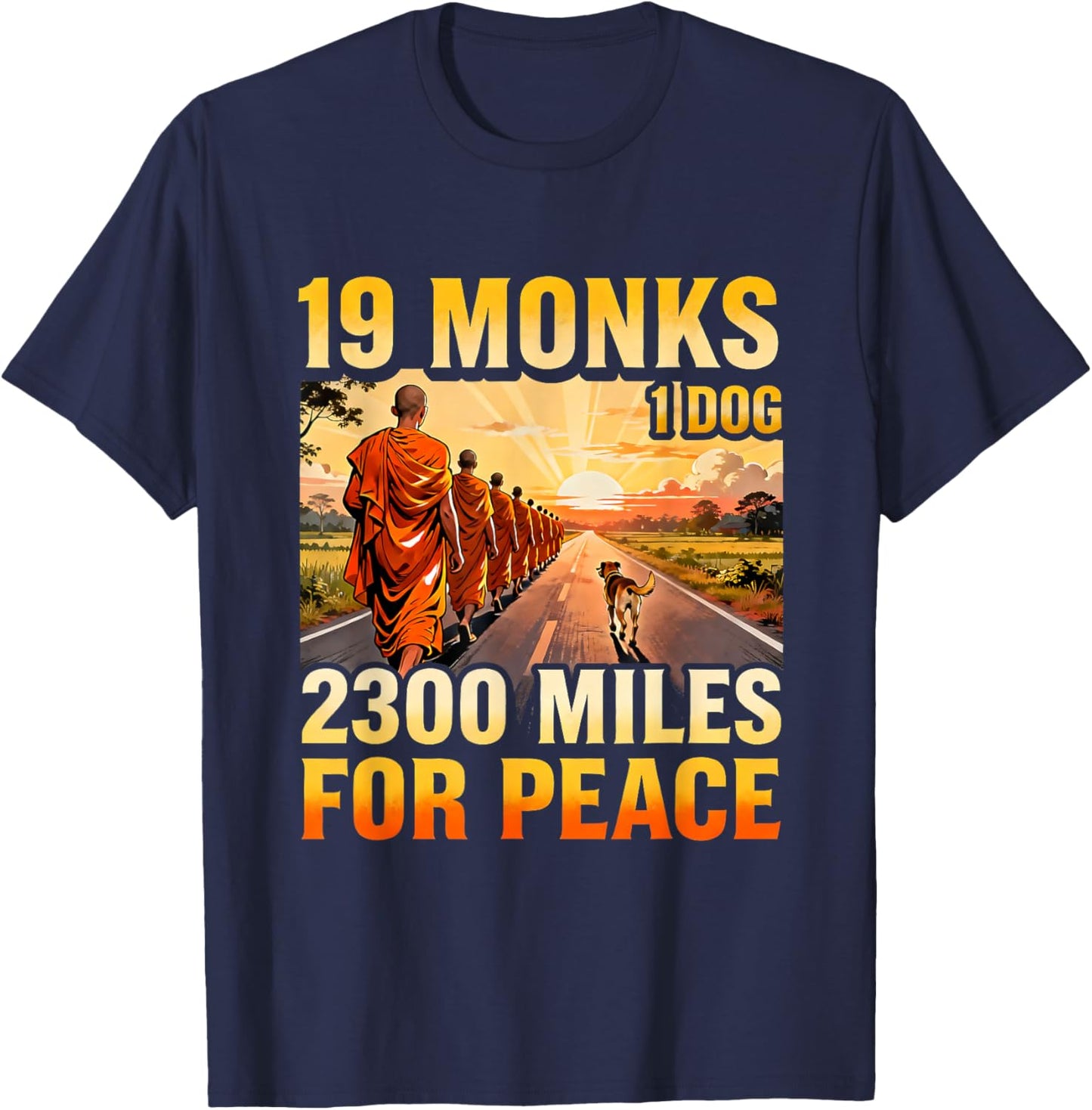 19 Monks 1 Dog 2300 Miles for Peace Buddhist Walk T-Shirt - T-Shirt | Navy