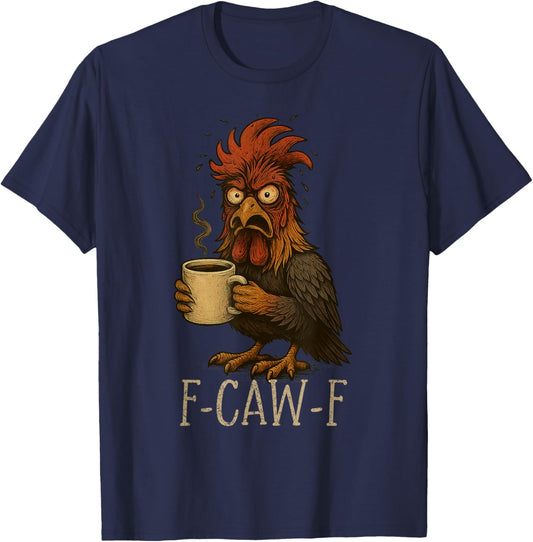 FCawF Grumpy Rooster - Funny Tired Chicken Drinking Coffee T-Shirt - T-Shirt | Navy