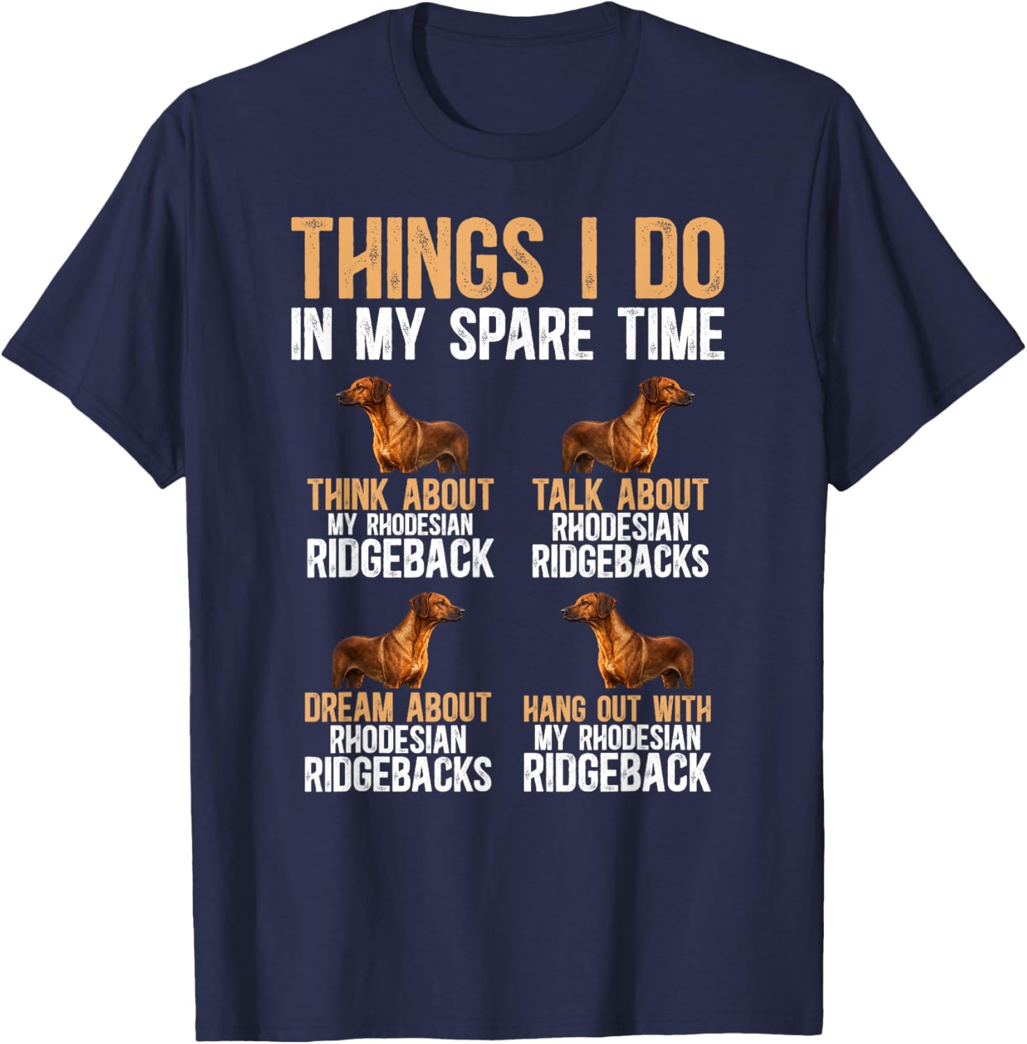 Rhodesian Ridgeback Owner Funny Rhodesian Ridgeback Dad T-Shirt - T-Shirt | Navy
