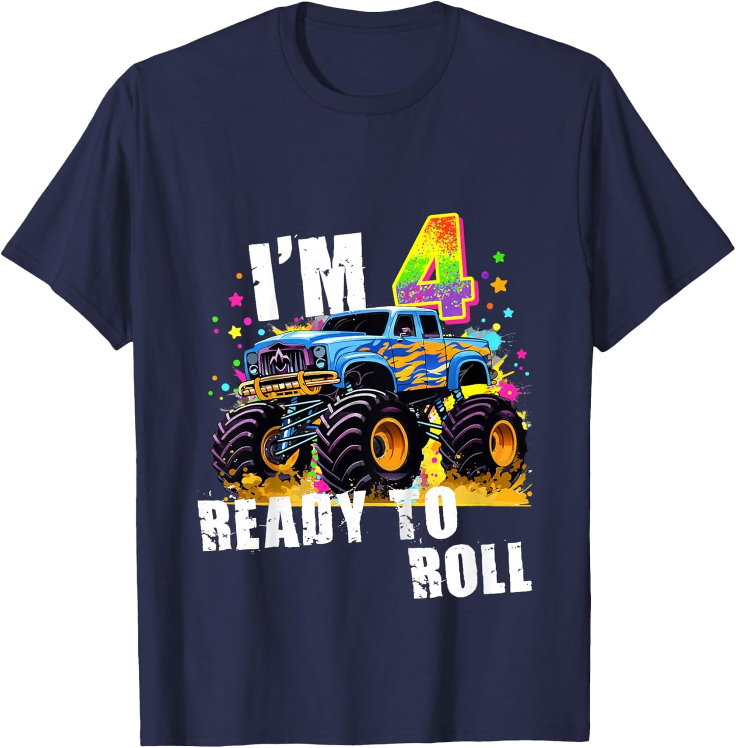 I'm 4 Ready to Roll Monster Truck for Boys Girls Kids Youth T-Shirt - T-Shirt | Navy