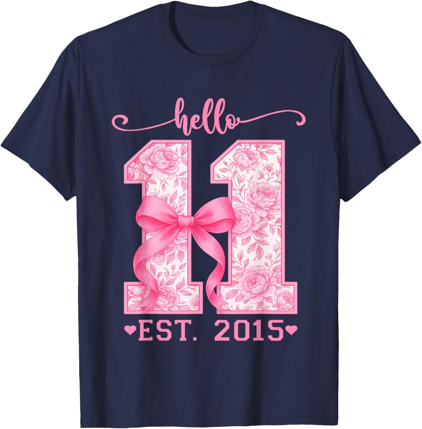 Hello Eleven Est 2015 Pink Coquette Bow 11th Birthday Girl T-Shirt - T-Shirt | Navy