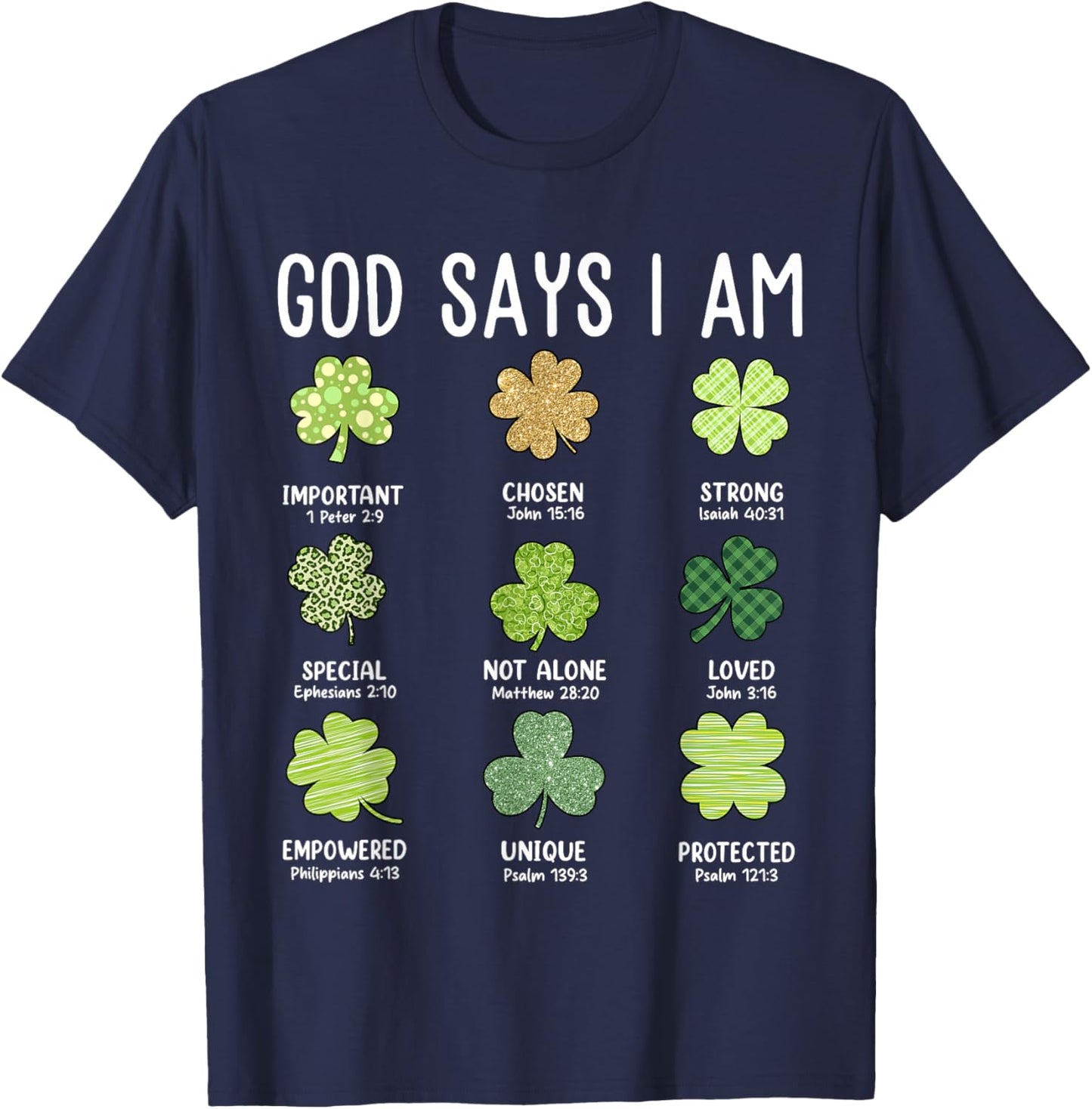 God Says I Am Shamrock Christian Faith St. Patrick's Day T-Shirt - T-Shirt | Navy