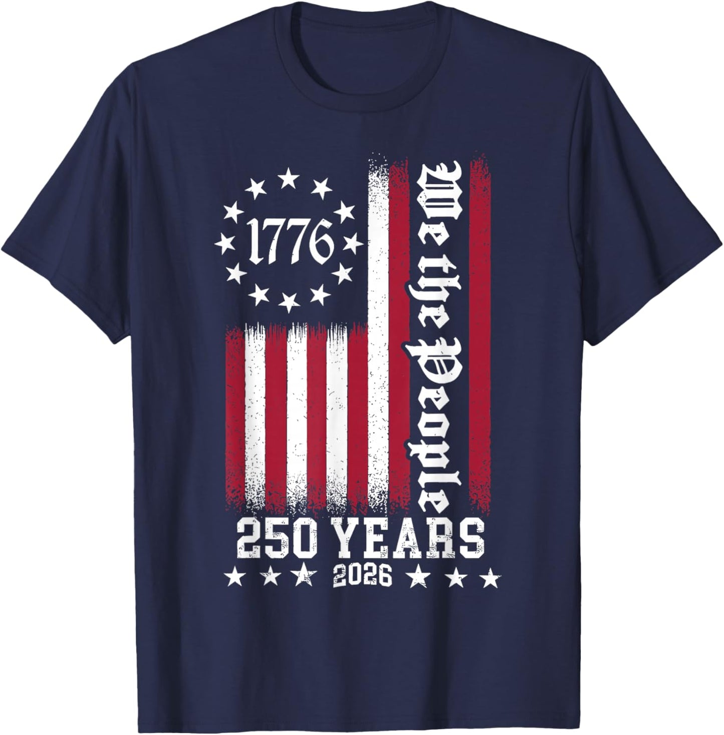 We The People 1776 2026 Patriotic 250 Years American USA T-Shirt - T-Shirt | Navy