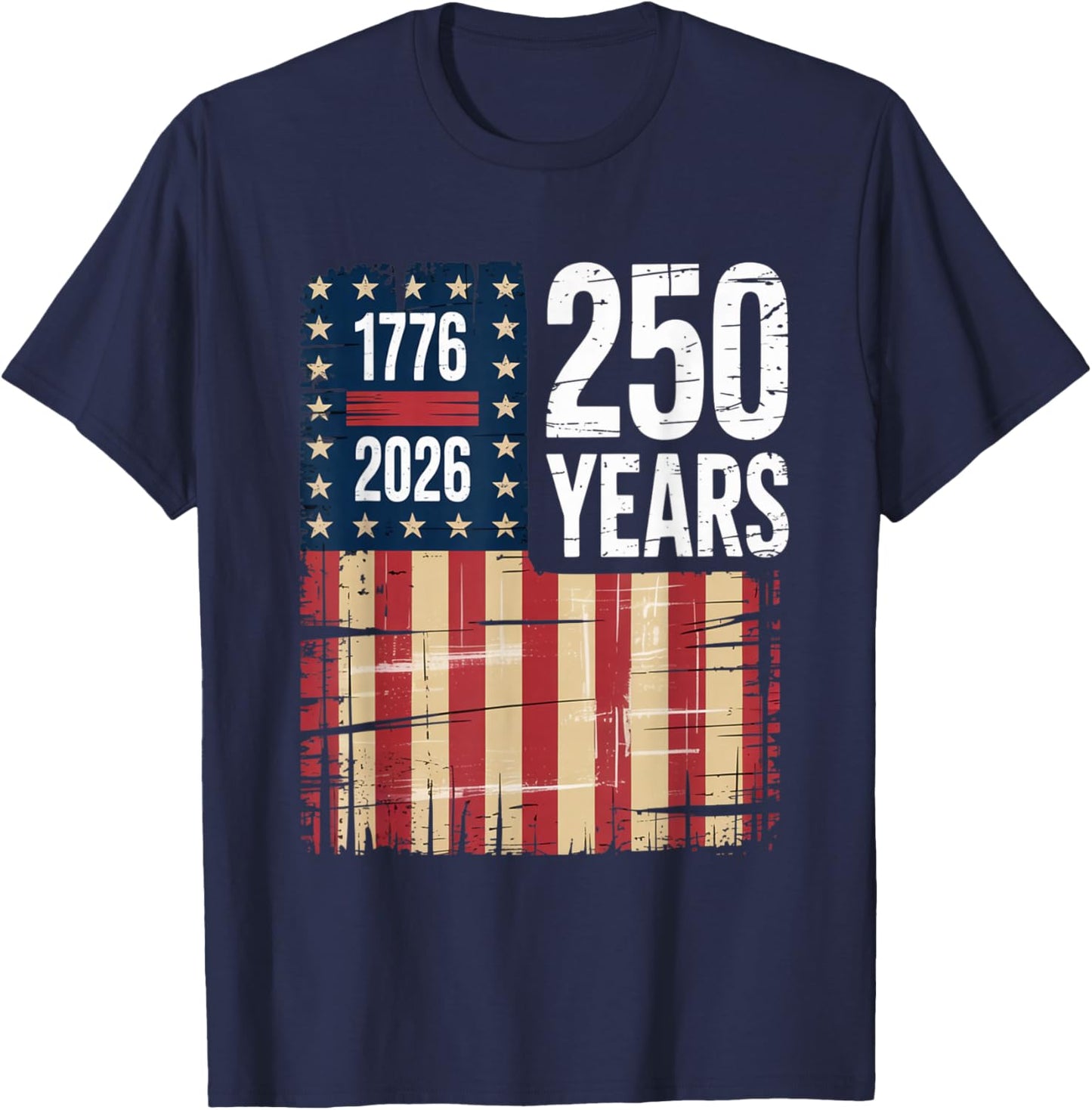 1776 2026 250 Years Anniversary Distressed US Flag Shirt T-Shirt - T-Shirt | Navy