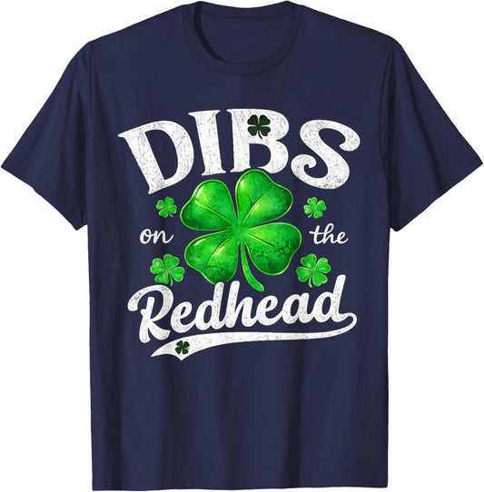 Dibs On The Redhead Funny St Patricks Day Drinking Men T-Shirt - T-Shirt | Navy
