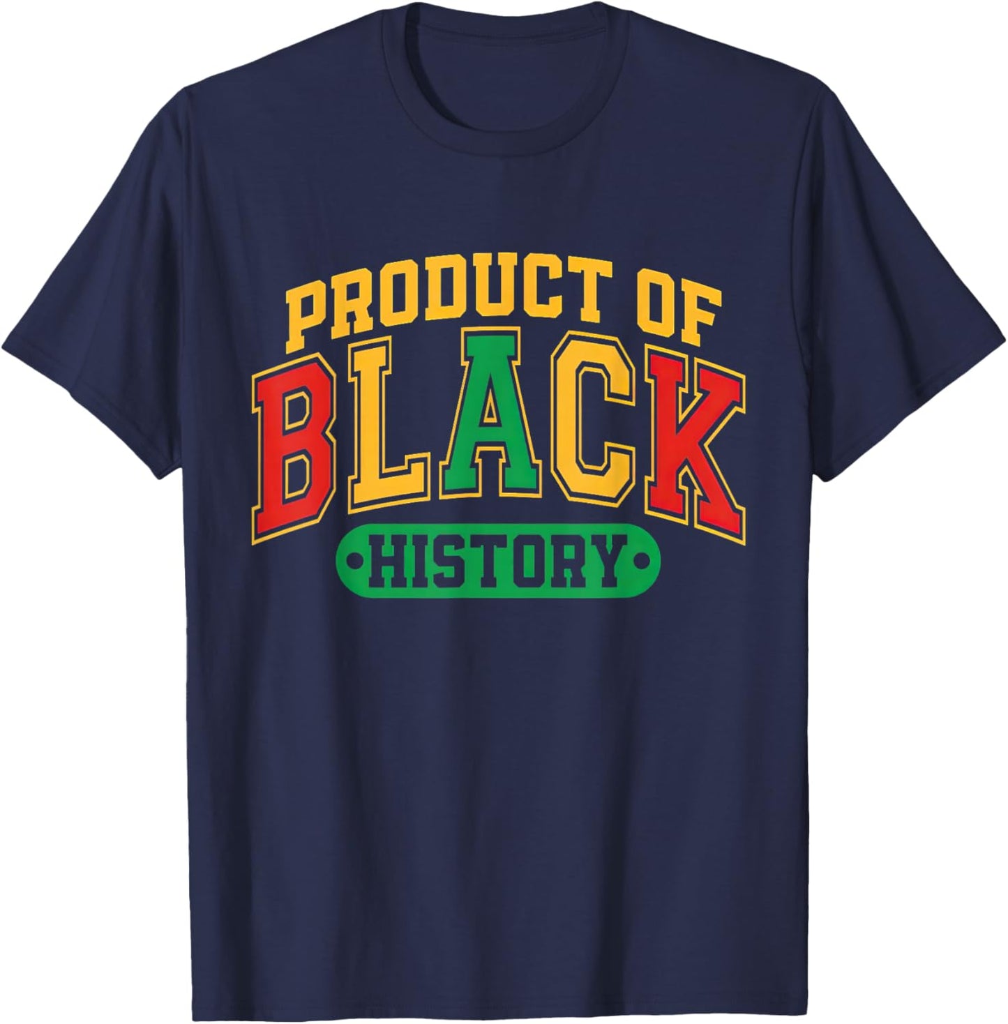 Product of Black History African American T-Shirt - T-Shirt | Navy