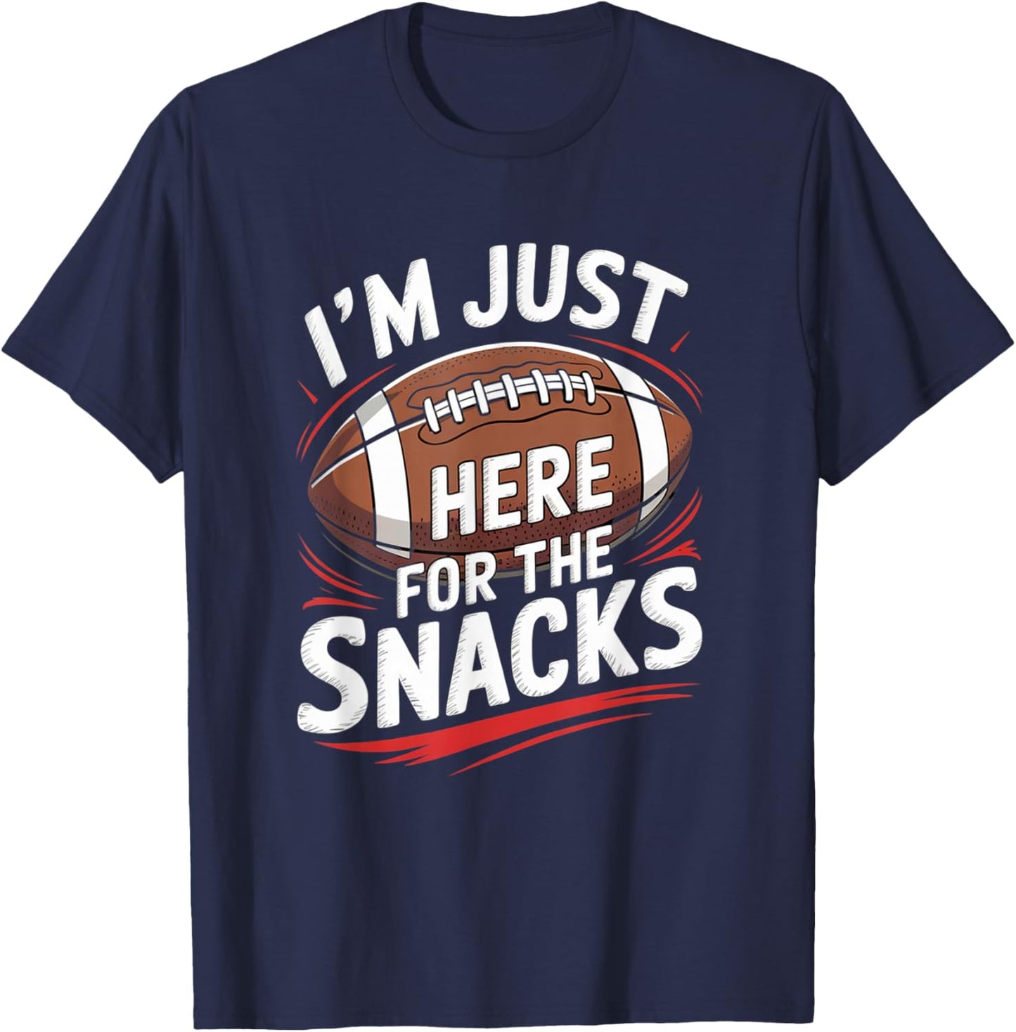 I'm Just Here for The Snacks American Football Funny T-Shirt - T-Shirt | Navy