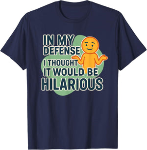 I Swear It was Gonna Be Funny T-Shirt - T-Shirt | Navy
