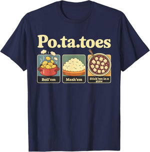 Taters Po-Ta-Toes Potato Boil Em Mash Em Stick Em in A Stew , Men, Dark Heather Grey, Medium T-Shirt - T-Shirt | Navy
