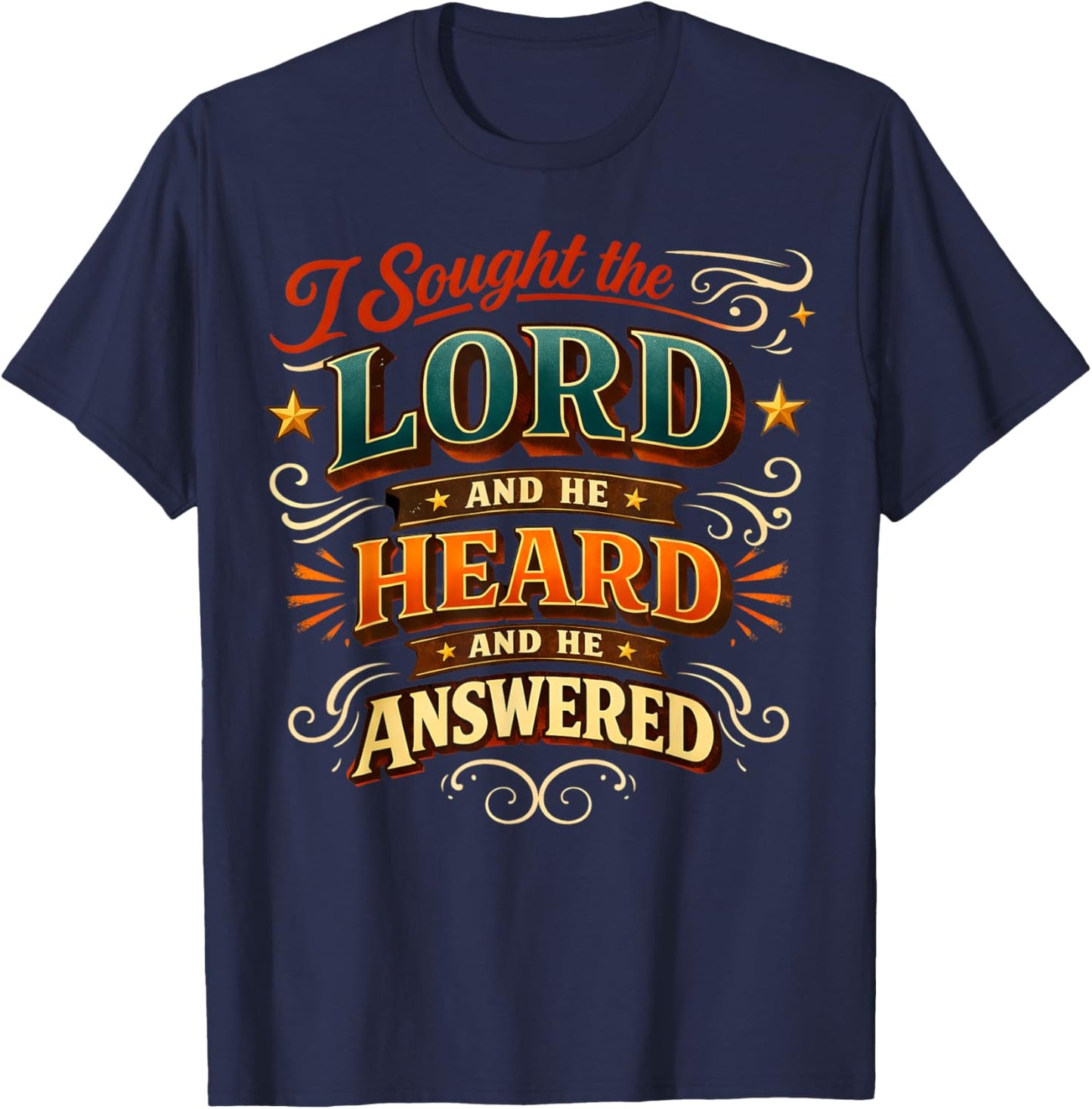 Christian Faith Prayer Quote I Sought The Lord Answered T-Shirt - T-Shirt | Navy