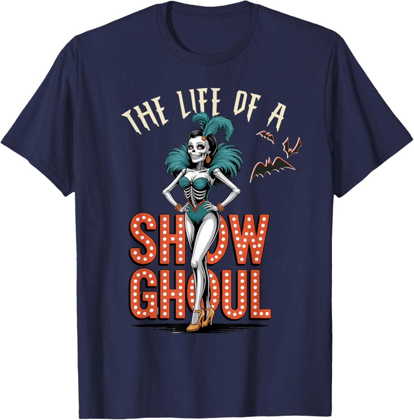 The Life of a Showghoul Vintage Halloween Show Ghosts Girl T-Shirt - T-Shirt | Navy