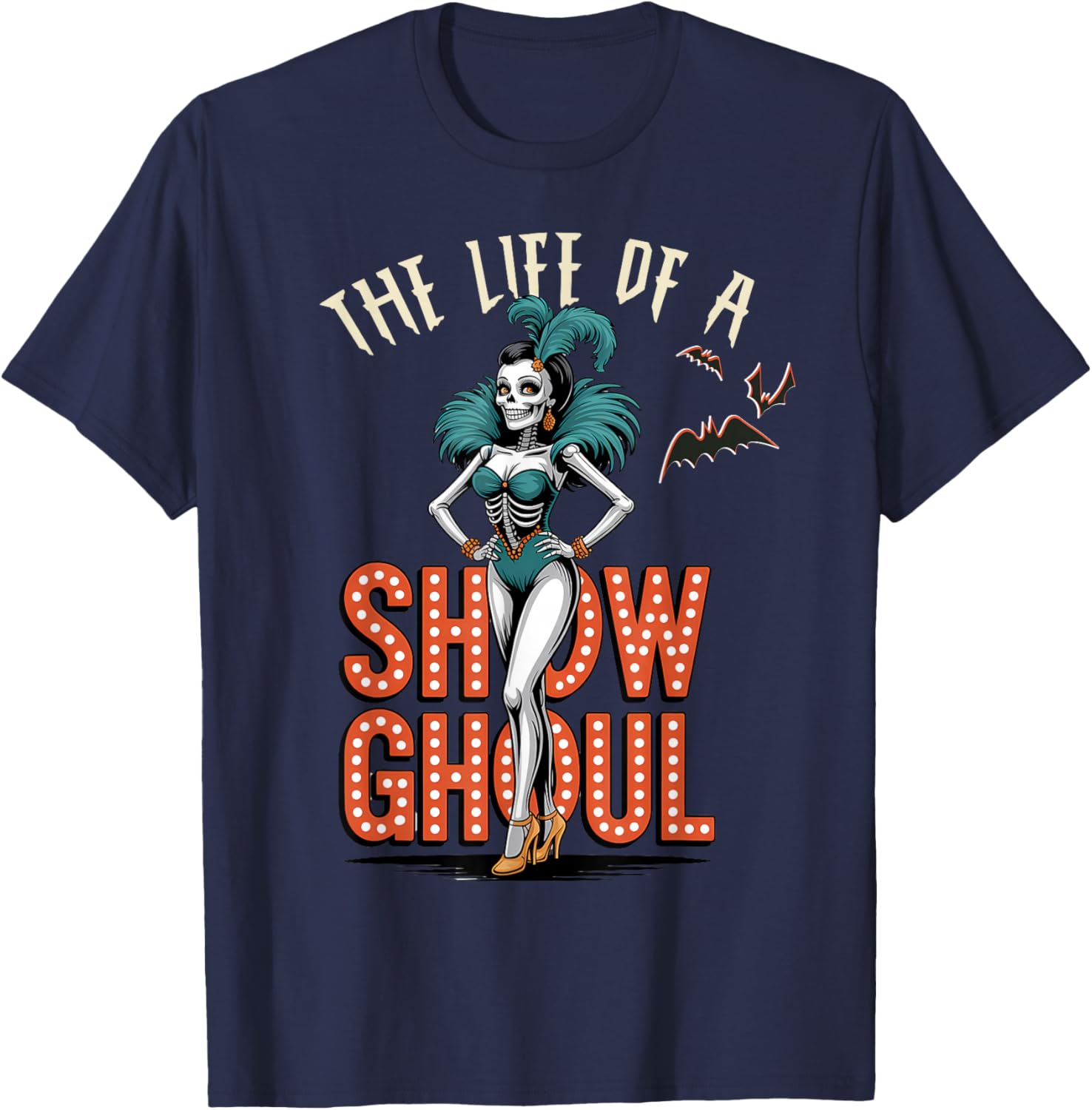 The Life of a Showghoul Vintage Halloween Show Ghosts Girl T-Shirt - T-Shirt | Navy