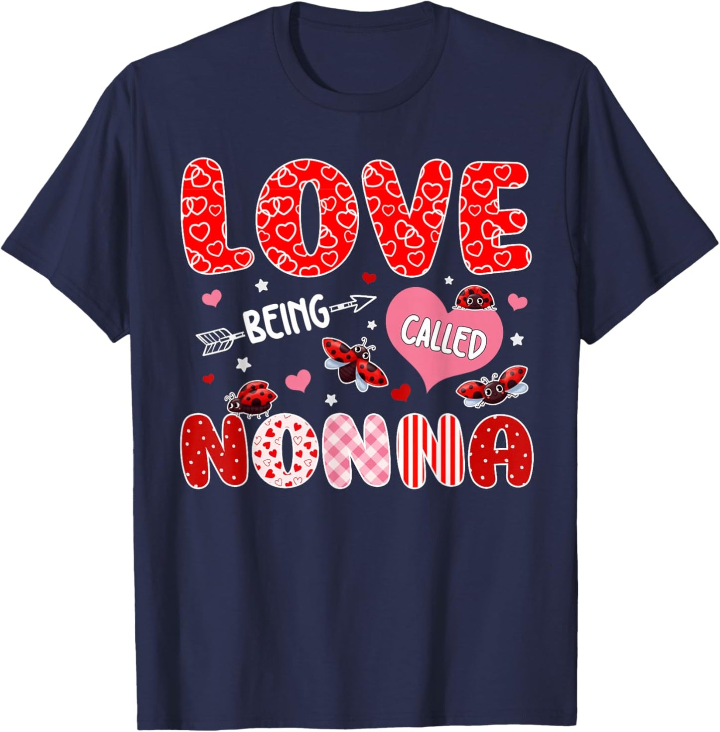 Love Being Called Nonna Valentine Mothers Day Family T-Shirt - T-Shirt | Navy
