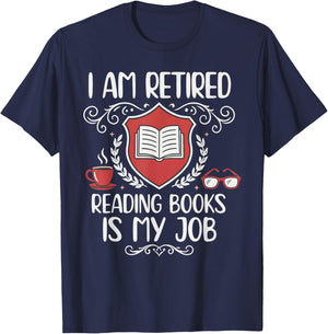 Retired Reading Books is My Job Shield Book Lover T-Shirt - T-Shirt | Navy