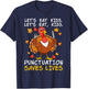 Lets Eat Kids Funny Teacher Turkey Thanksgiving Punctuation T-Shirt - T-Shirt | Navy