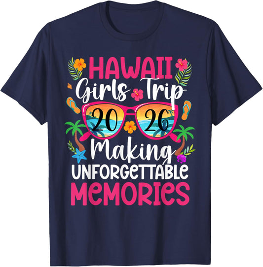 Hawaii Girls Trip 2026 Making Memories Hawaii Vacation T-Shirt - T-Shirt | Navy