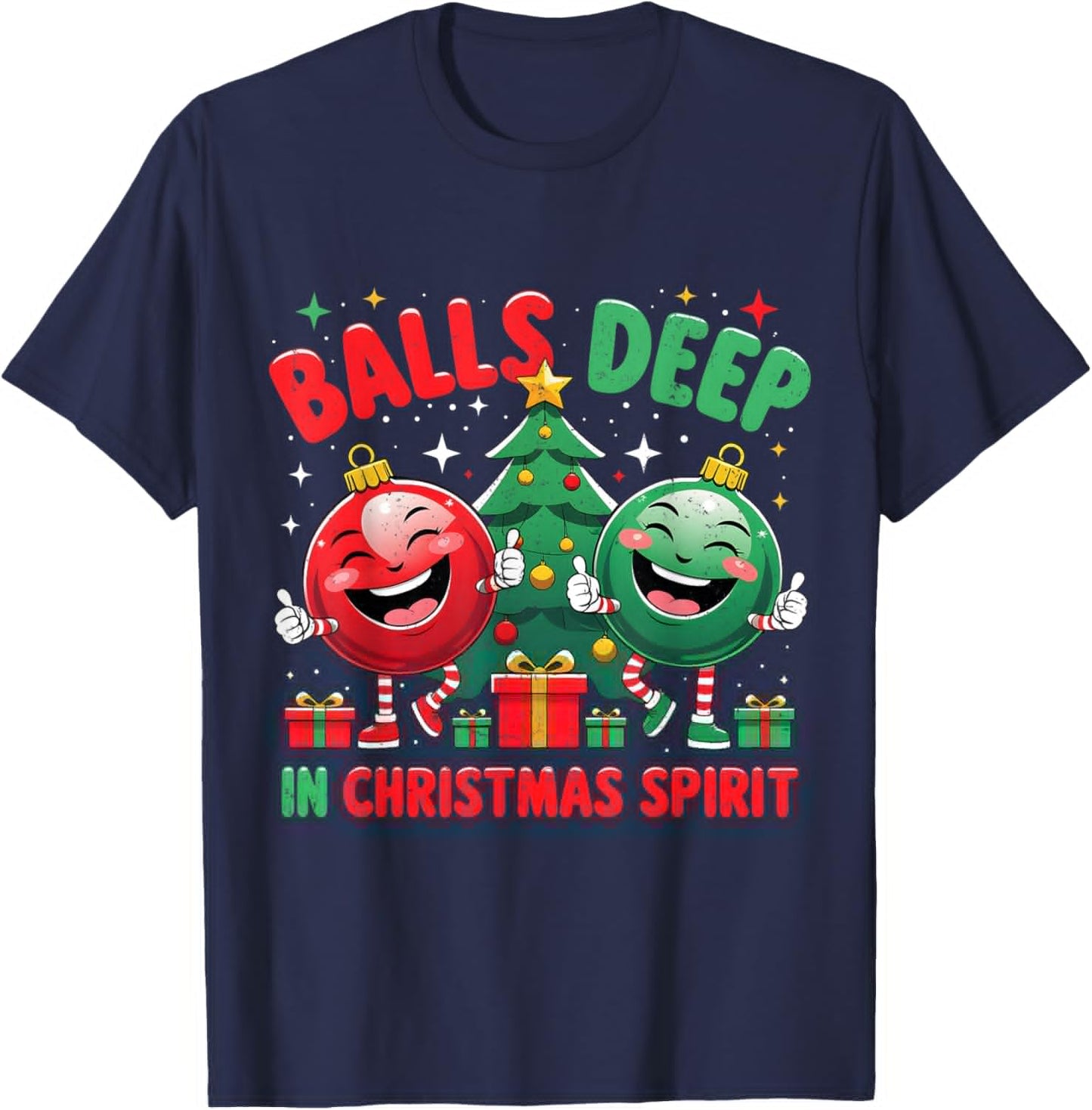 Balls Deep in Christmas Spirit Funny Ornament T-Shirt - T-Shirt | Navy