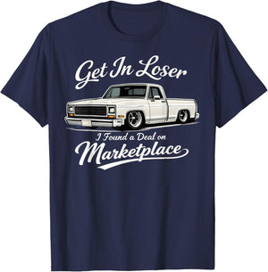 Get in Loser I Found A Deal On Marketplace Meme T-Shirt - T-Shirt | Navy