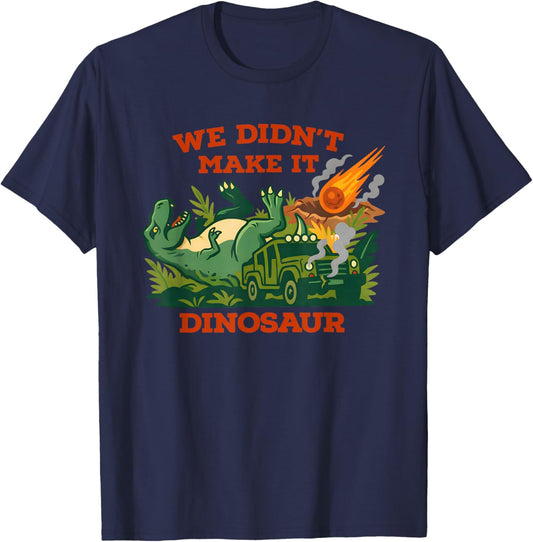 We Didn’t Make It Dinosaur Anima T-Shirt - T-Shirt | Navy