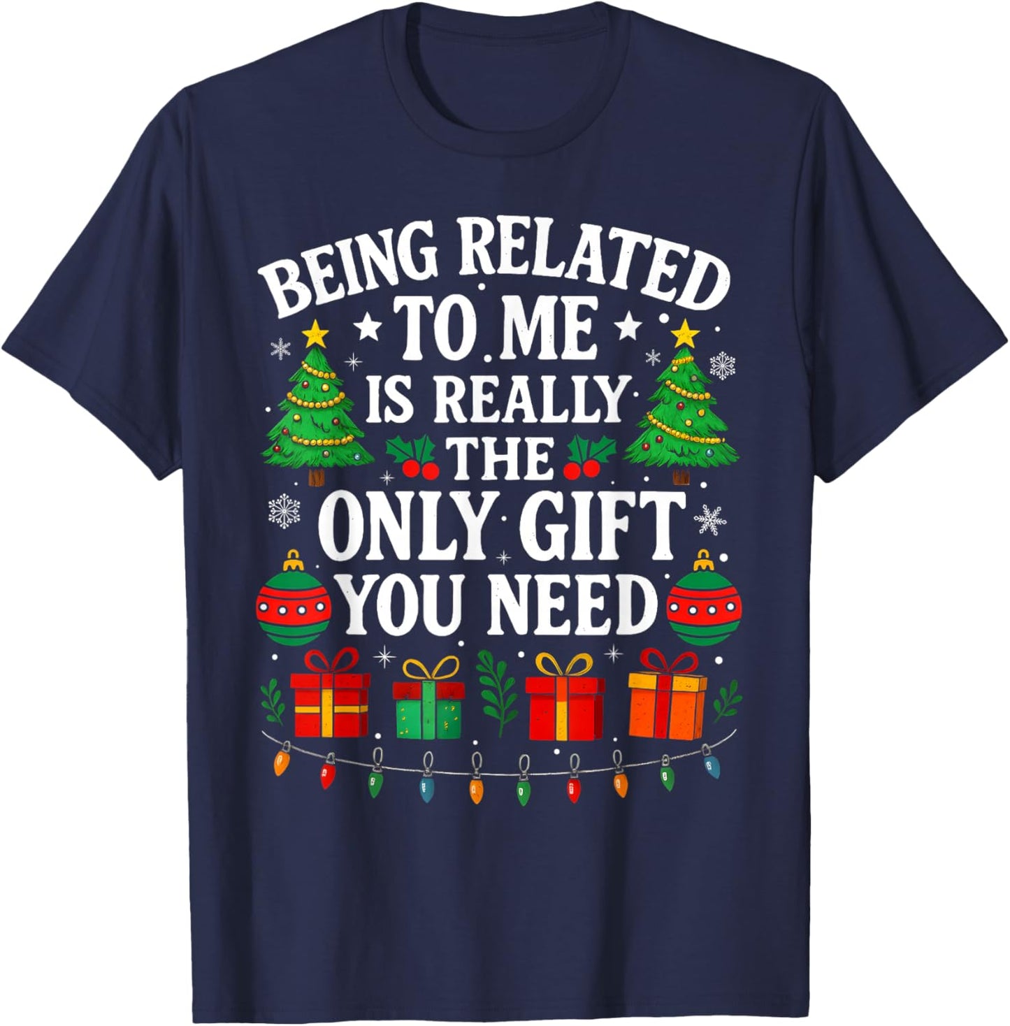 Being Related To Me Funny Christmas Family Xmas Pajamas T-Shirt - T-Shirt | Navy