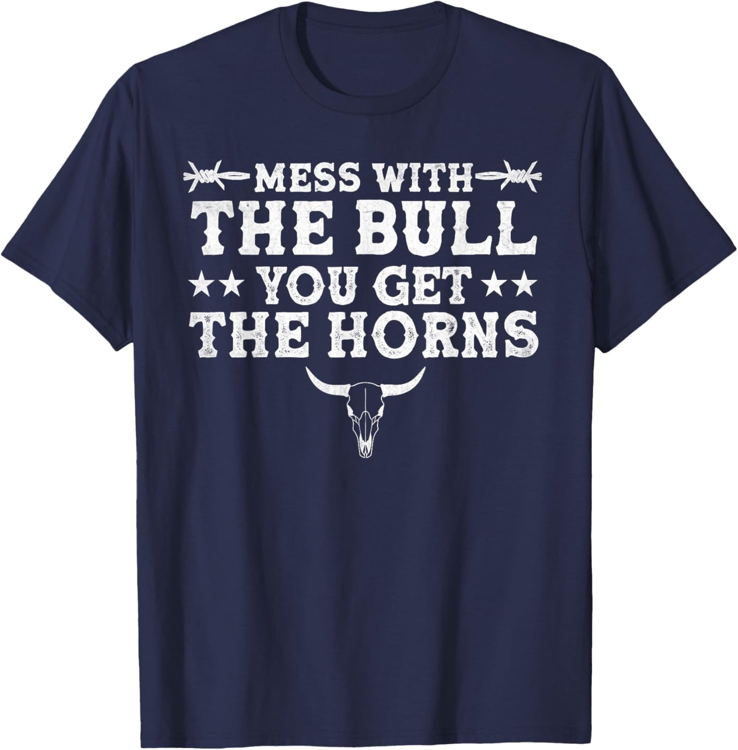 Mess with the Bull, You get the Horns Funny Bullfighter T-Shirt - T-Shirt | Navy