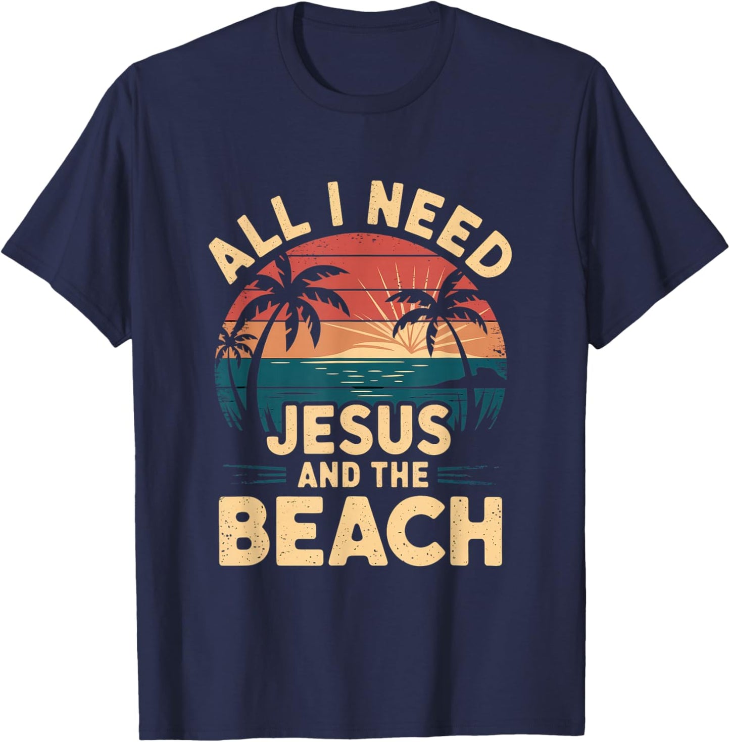 All I Need Jesus and The Beach Funny Christian Sun Vacation T-Shirt - T-Shirt | Navy