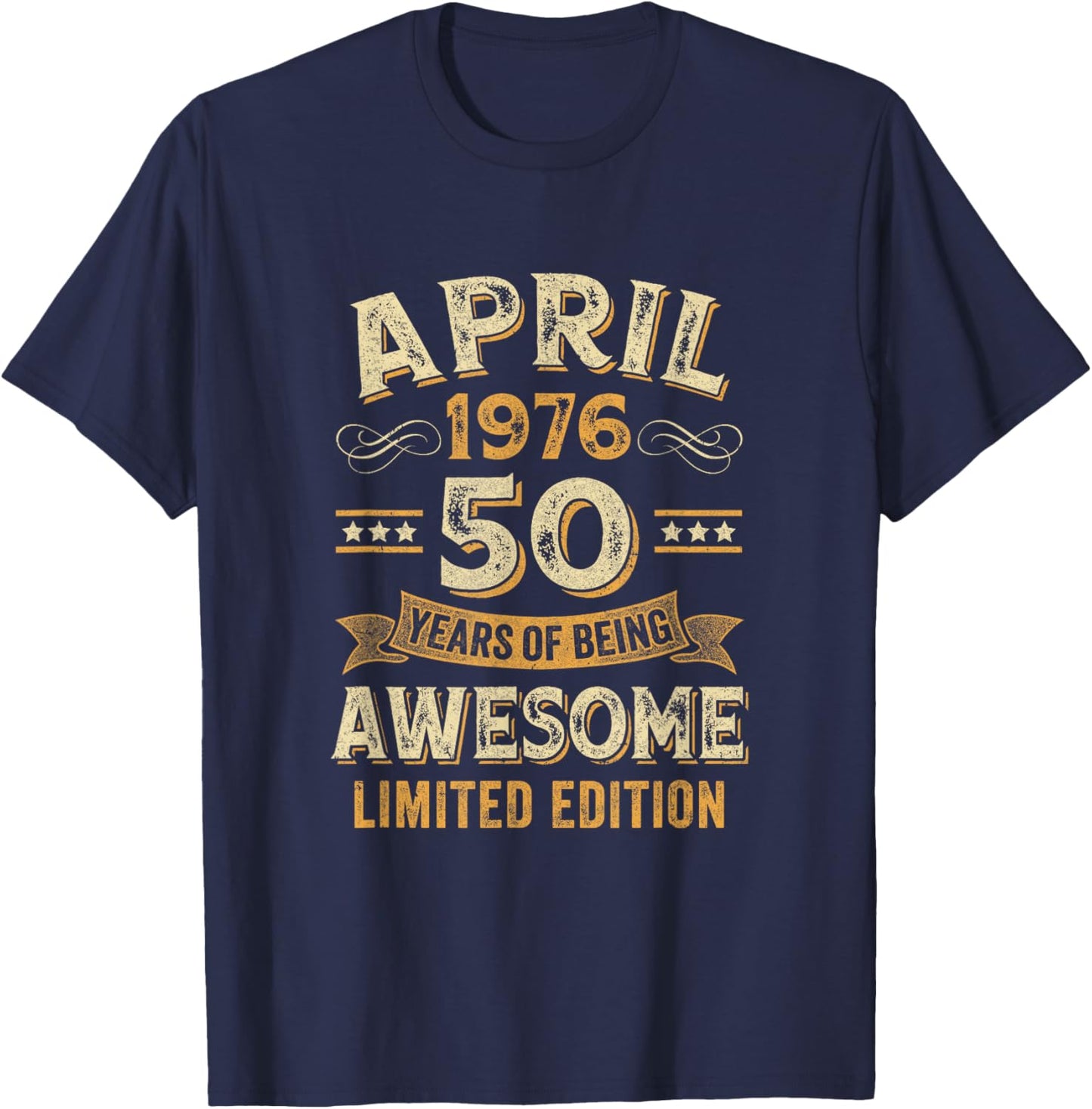 50 Years Awesome Vintage April 1976 50Th Birthday T-Shirt - T-Shirt | Navy