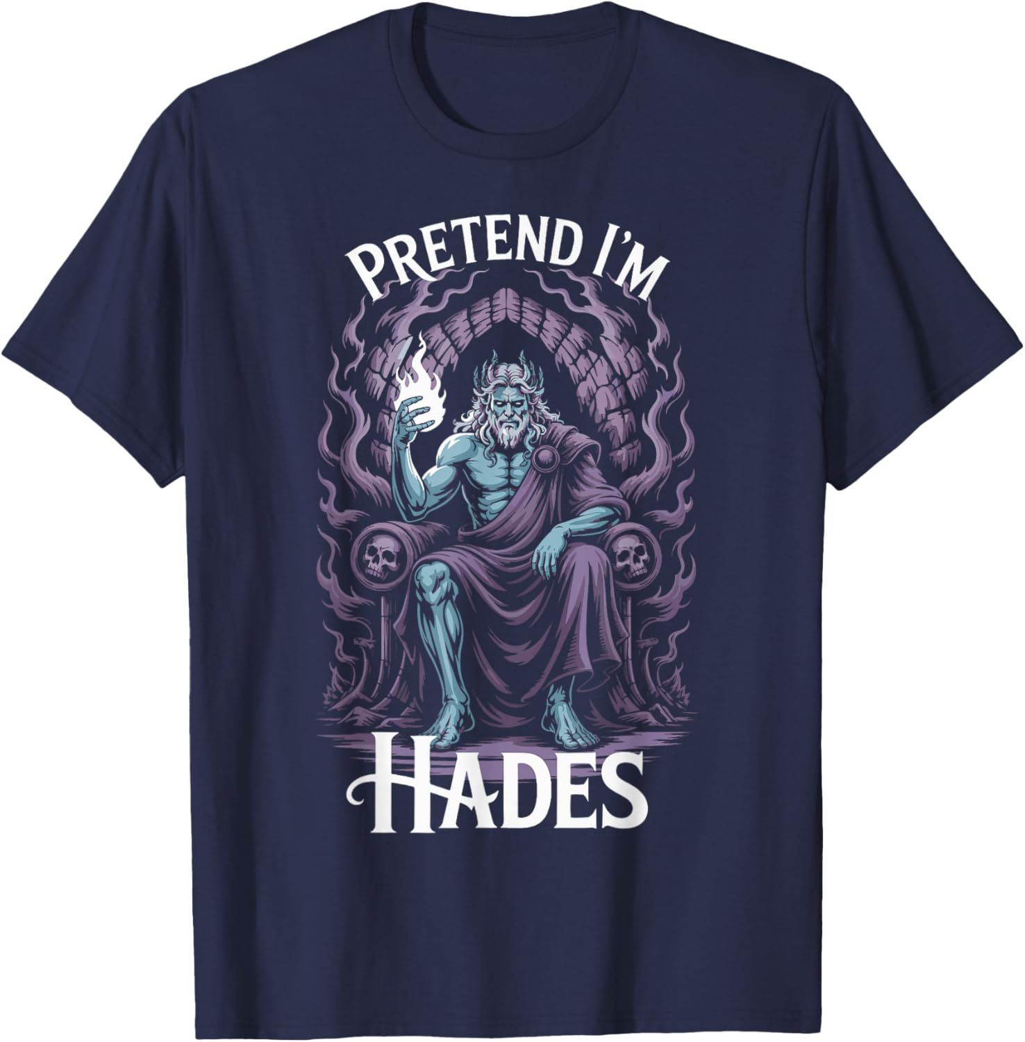 Pretend I'm Hades Costume Ancient Greek God Mythologist T-Shirt - T-Shirt | Navy
