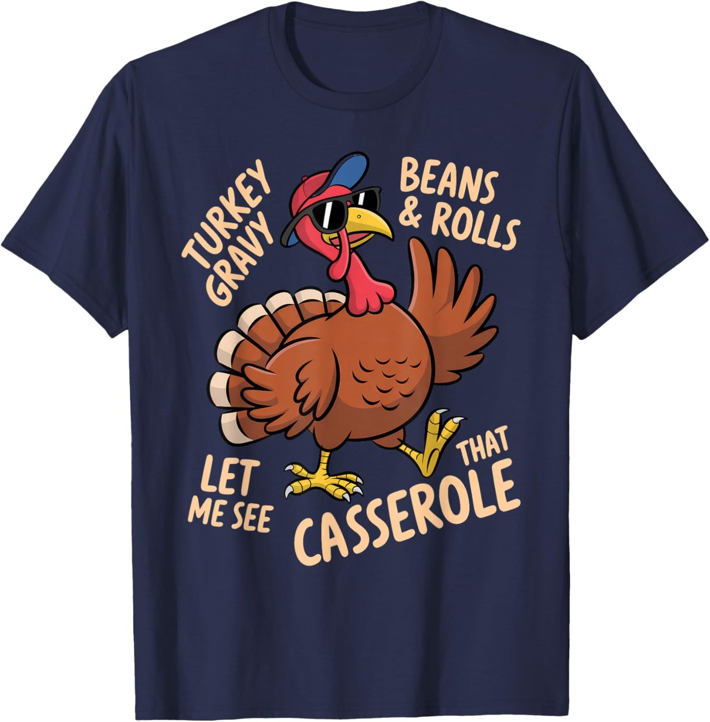 Turkey Gravy Beans and Rolls Casserole Thanksgiving T-Shirt - T-Shirt | Navy