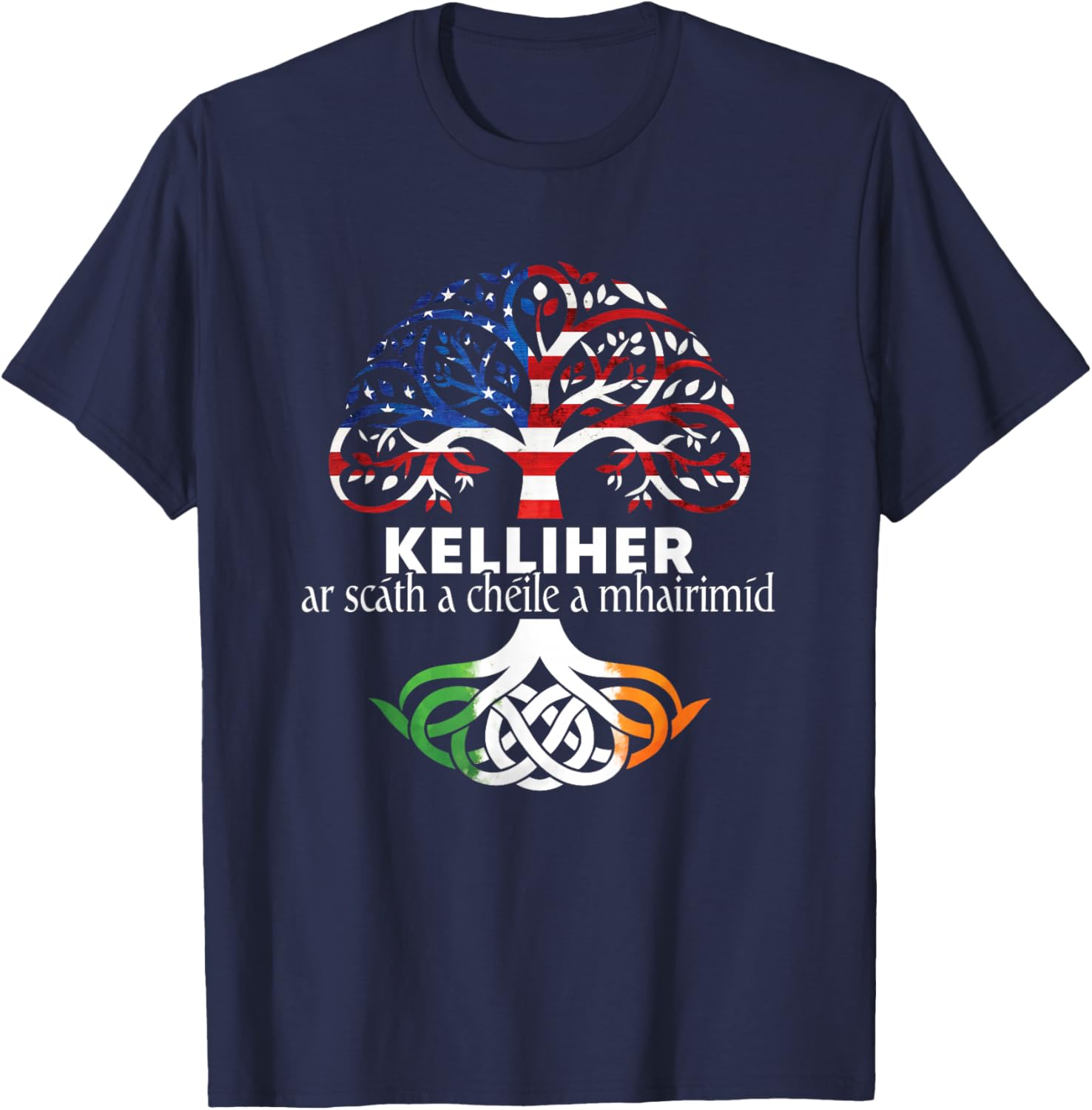 Kelliher Irish Family Name Celtic Irish Roots T-Shirt - T-Shirt | Navy
