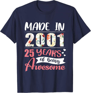 25th Birthday Gift Made in 2001 25 Years of Being Awesome T-Shirt - T-Shirt | Navy