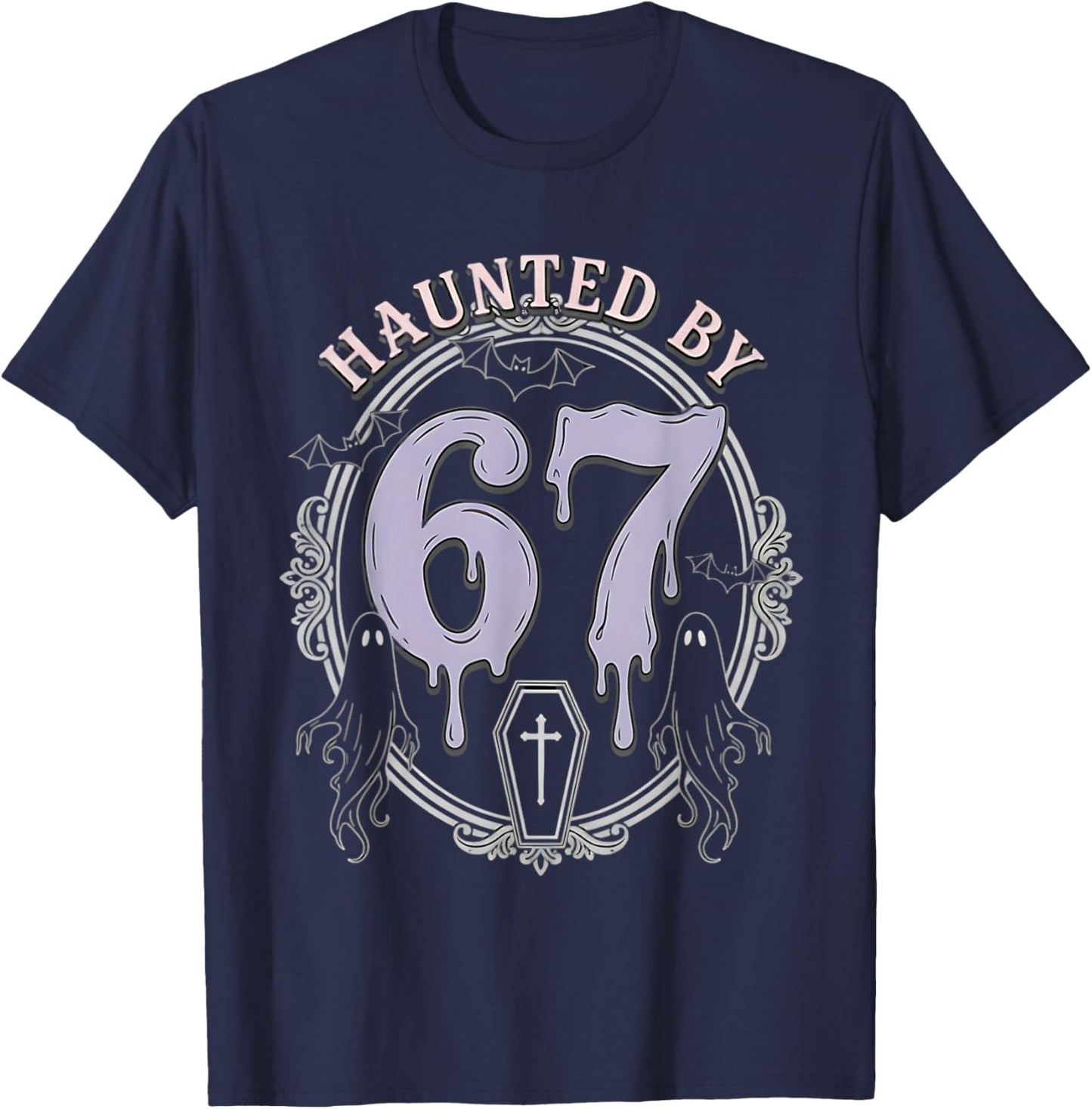Haunted by 67 Gothic Goth Halloween Meme Ghosts Coffin Drip T-Shirt - T-Shirt | Navy