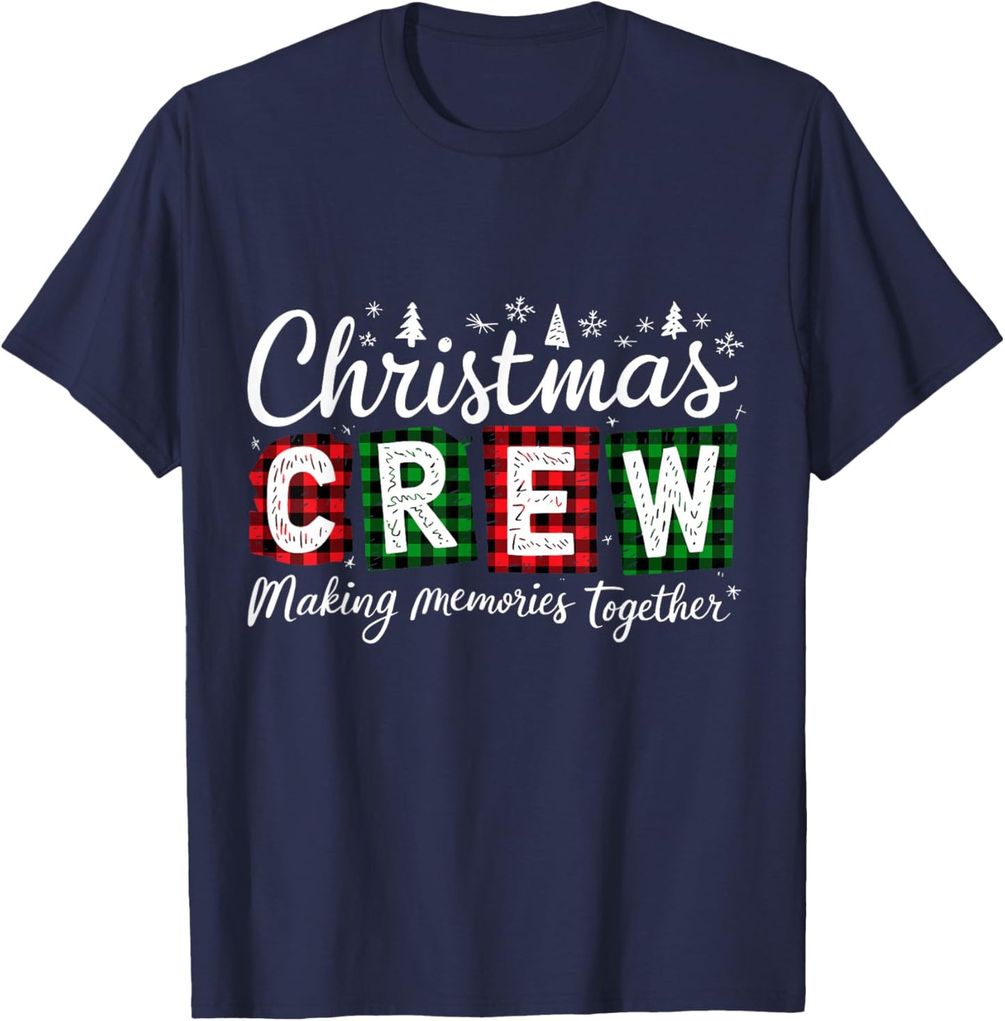 Christmas Crew 2025 Making Memories Together Family Group T-Shirt - T-Shirt | Navy