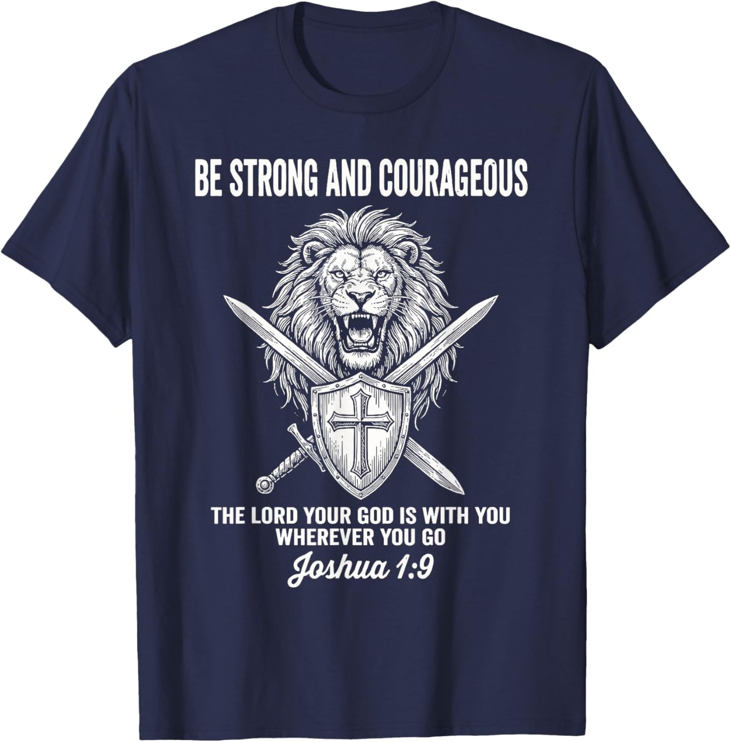 Be Strong and Courageous Lion Shield Christian Scripture T-Shirt - T-Shirt | Navy