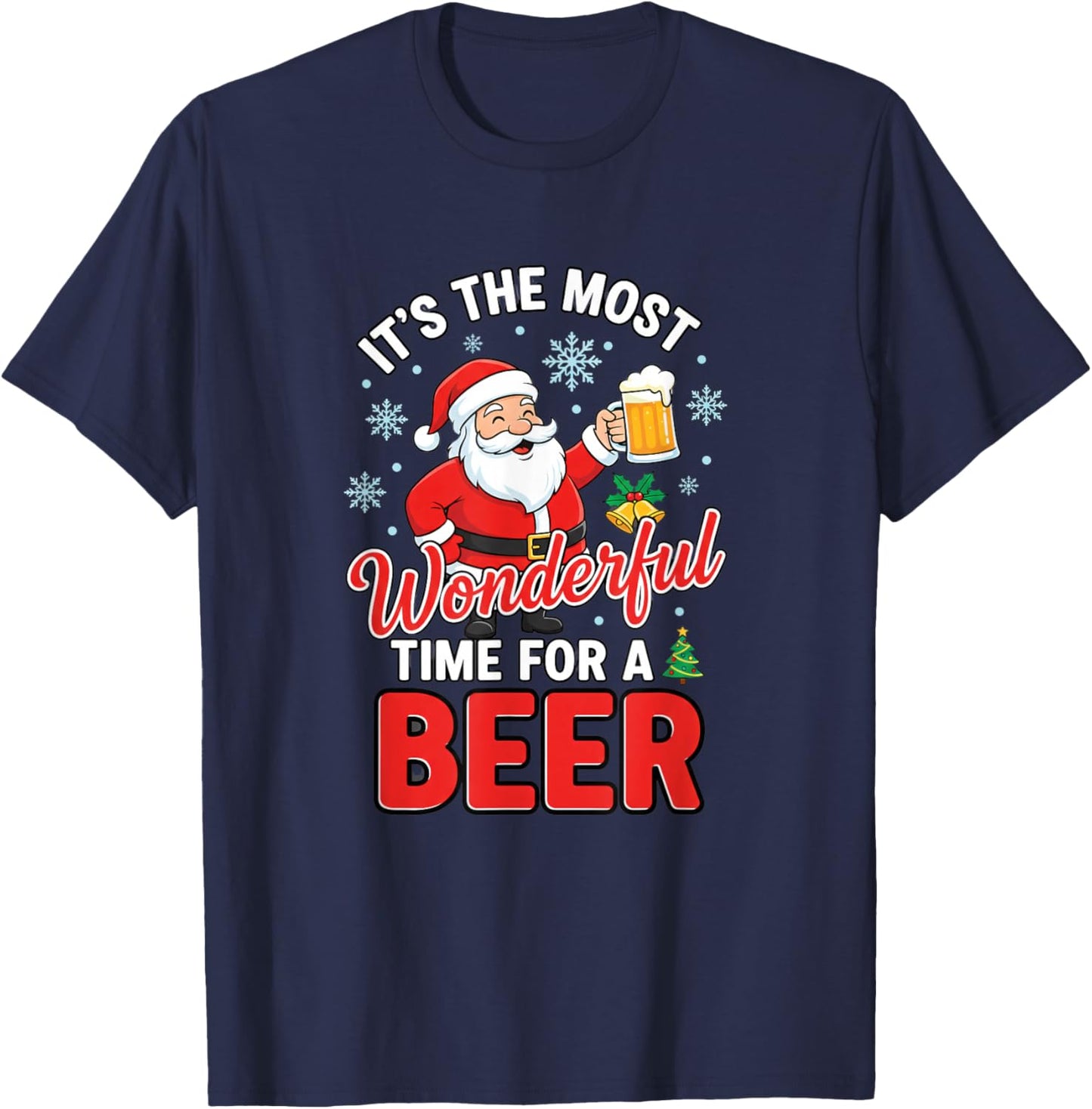 Christmas It's The Most Wonderful Time for A Beer T-Shirt - T-Shirt | Navy