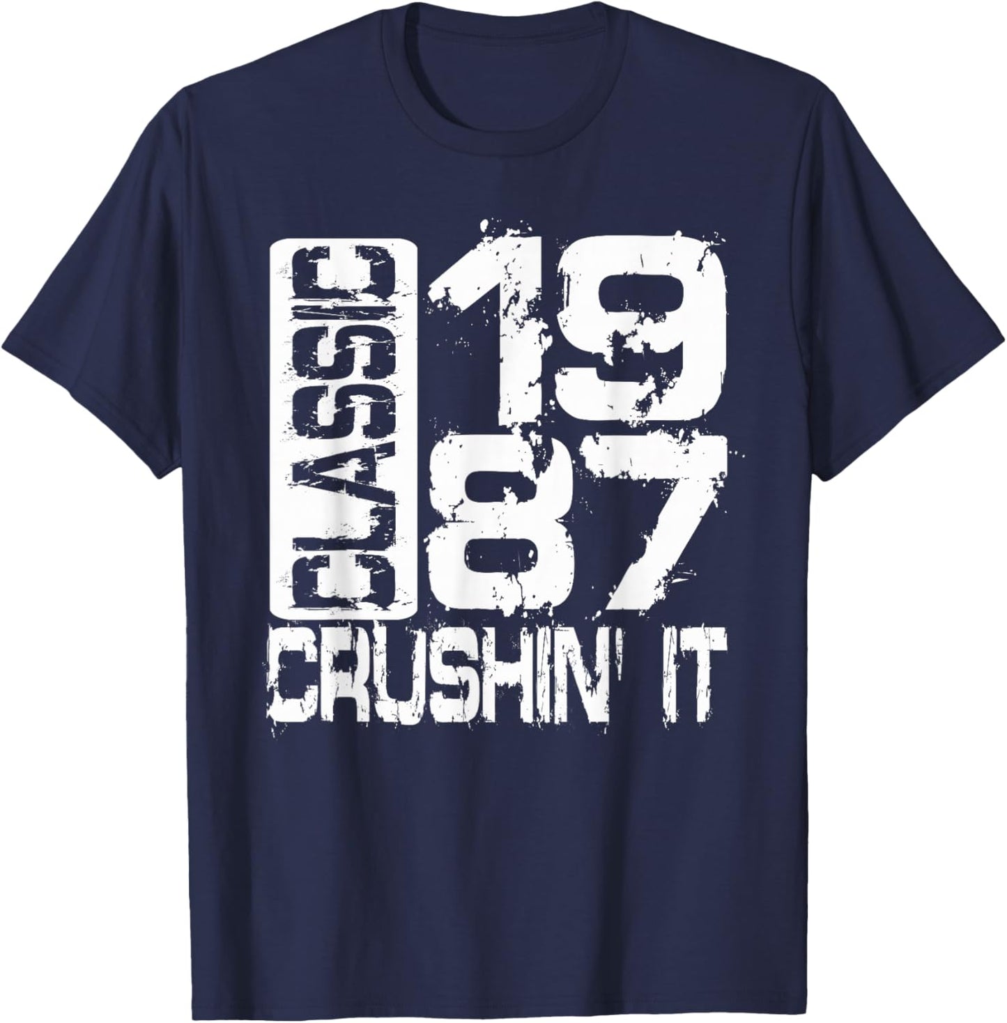 Born in 1987, Classic 1987 Crushin’ It Grunge Birthday T-Shirt - T-Shirt | Navy